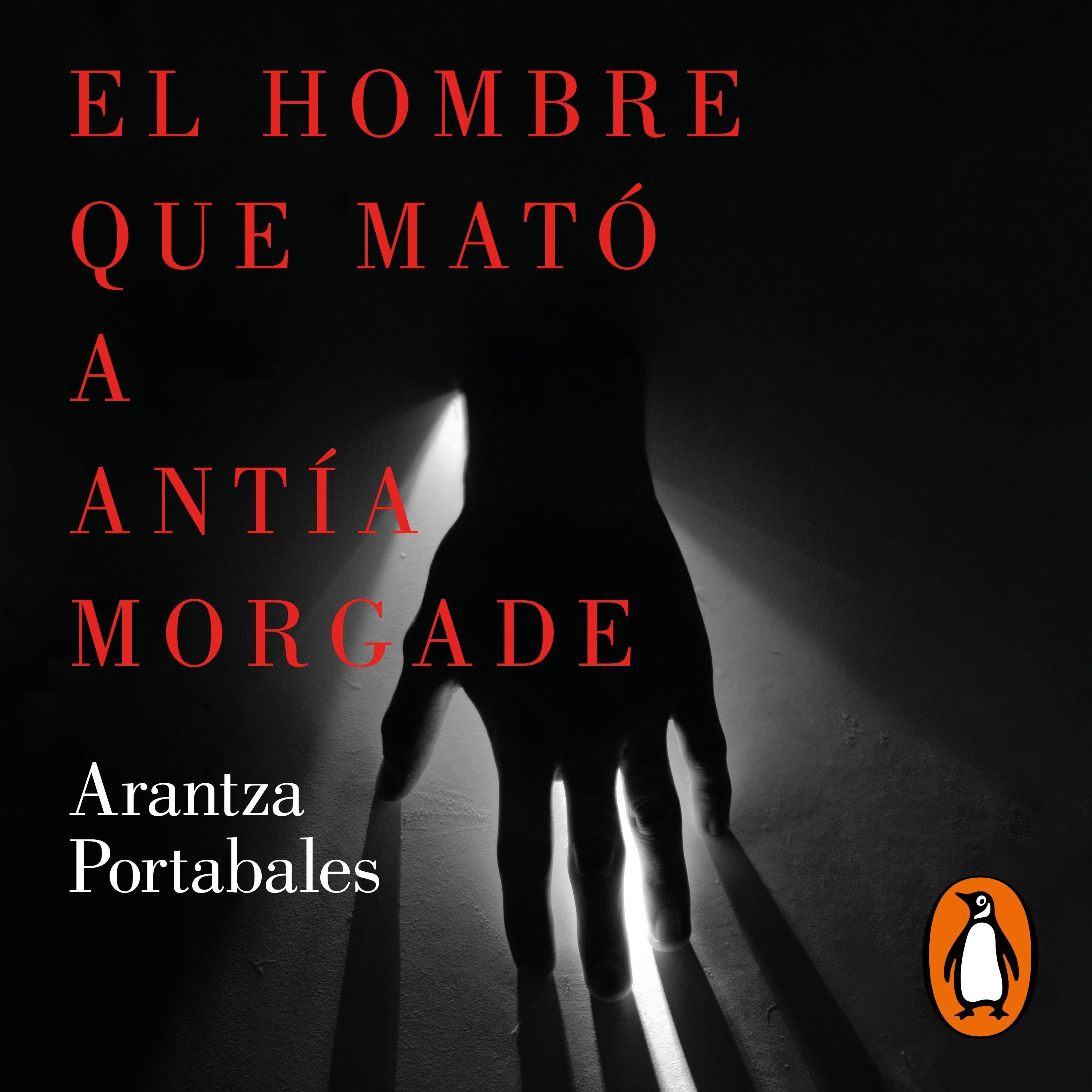 El hombre que mató a Antía Morgade (Inspectores Abad y Barroso 3)