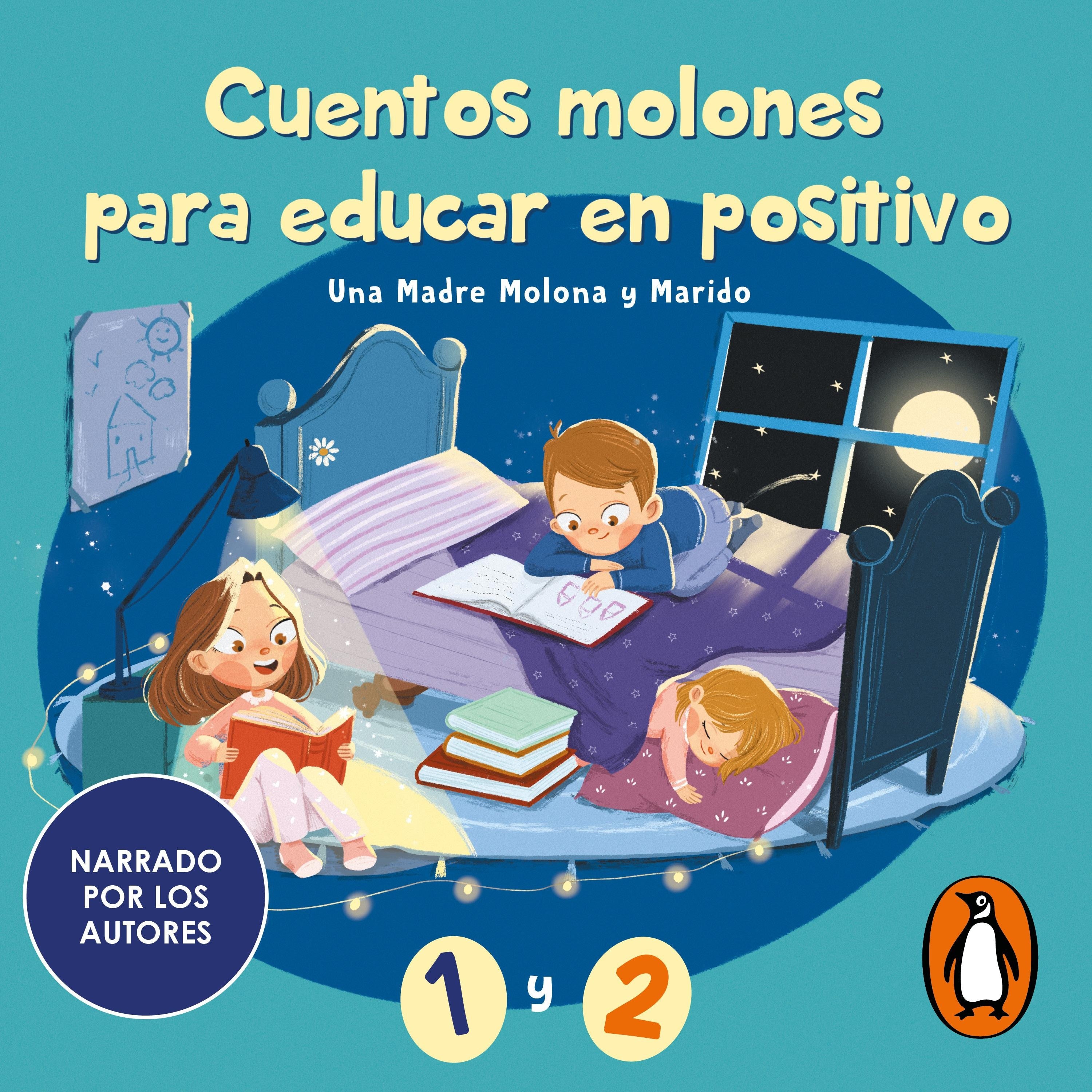 Cuentos molones para educaren positivo 1 y 2 (narrado por los autores)
