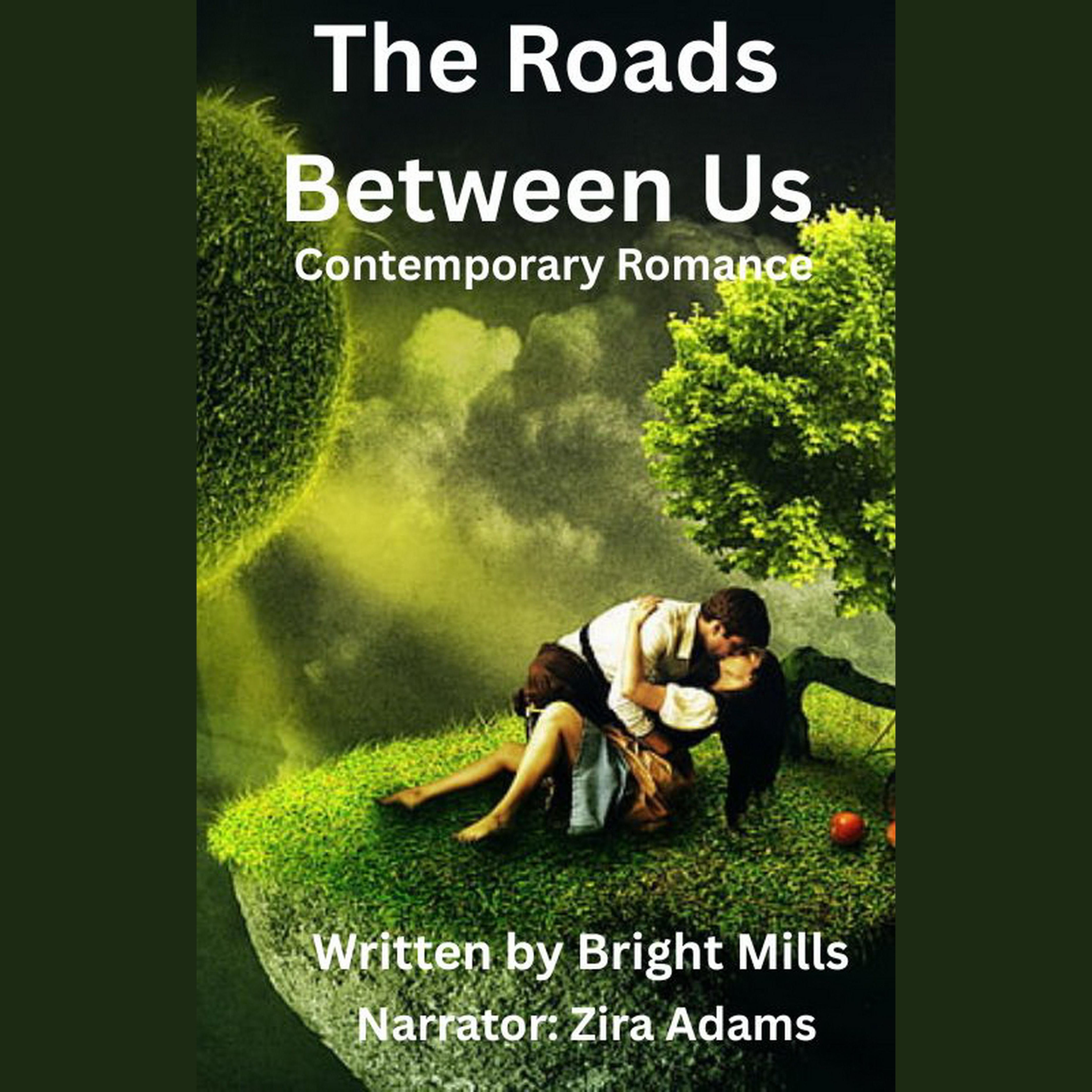 The Roads Between Us