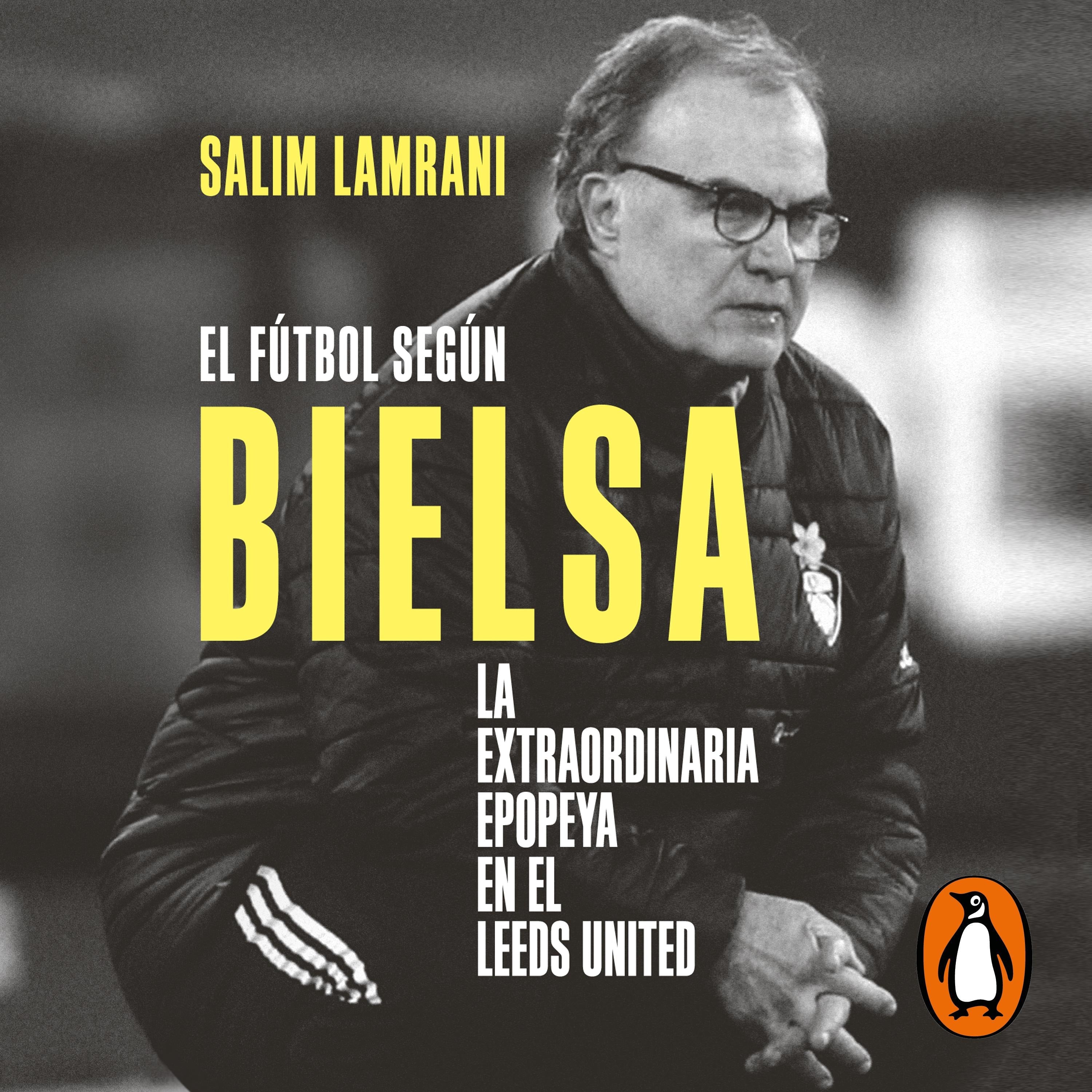 El fútbol según Bielsa
