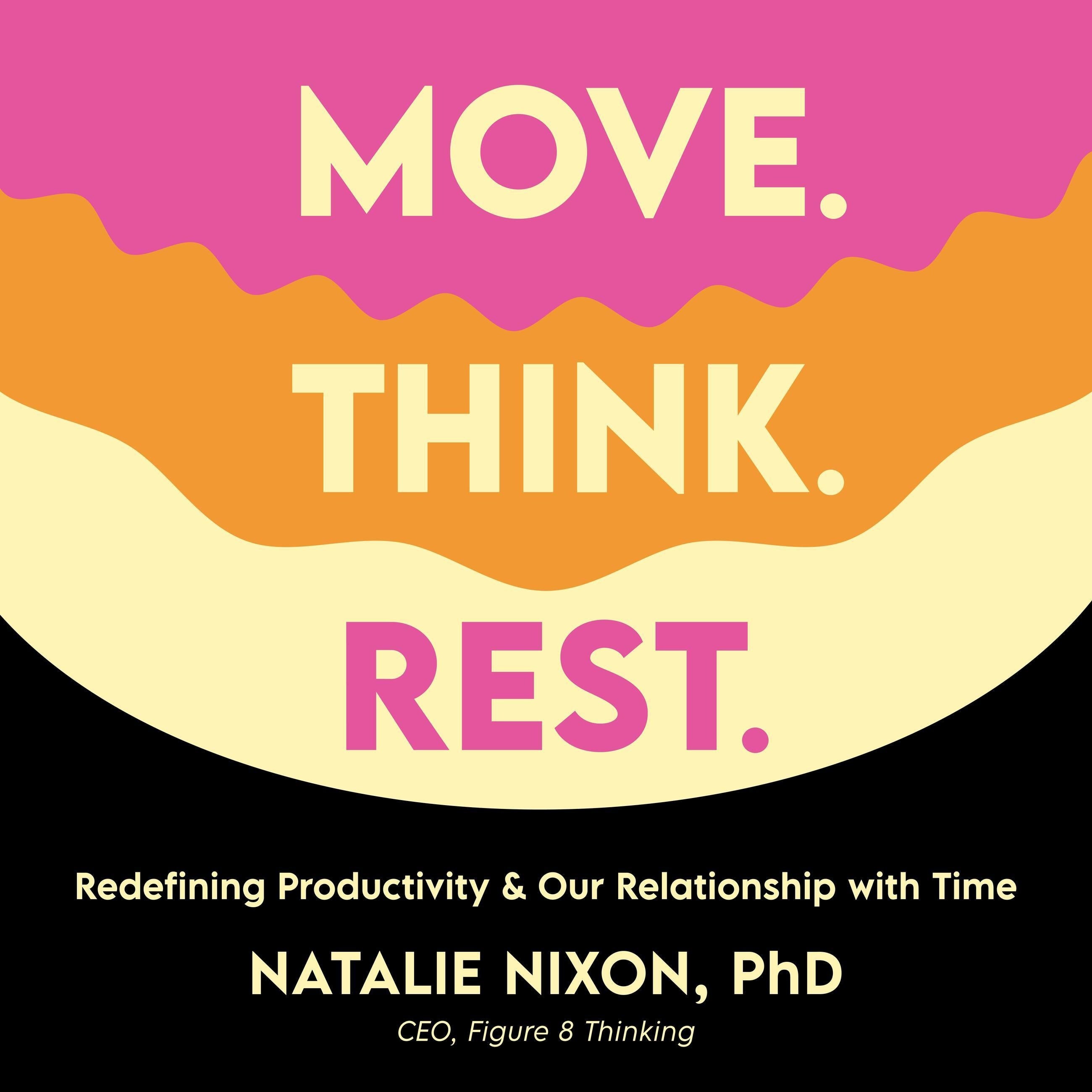 Move. Think. Rest.