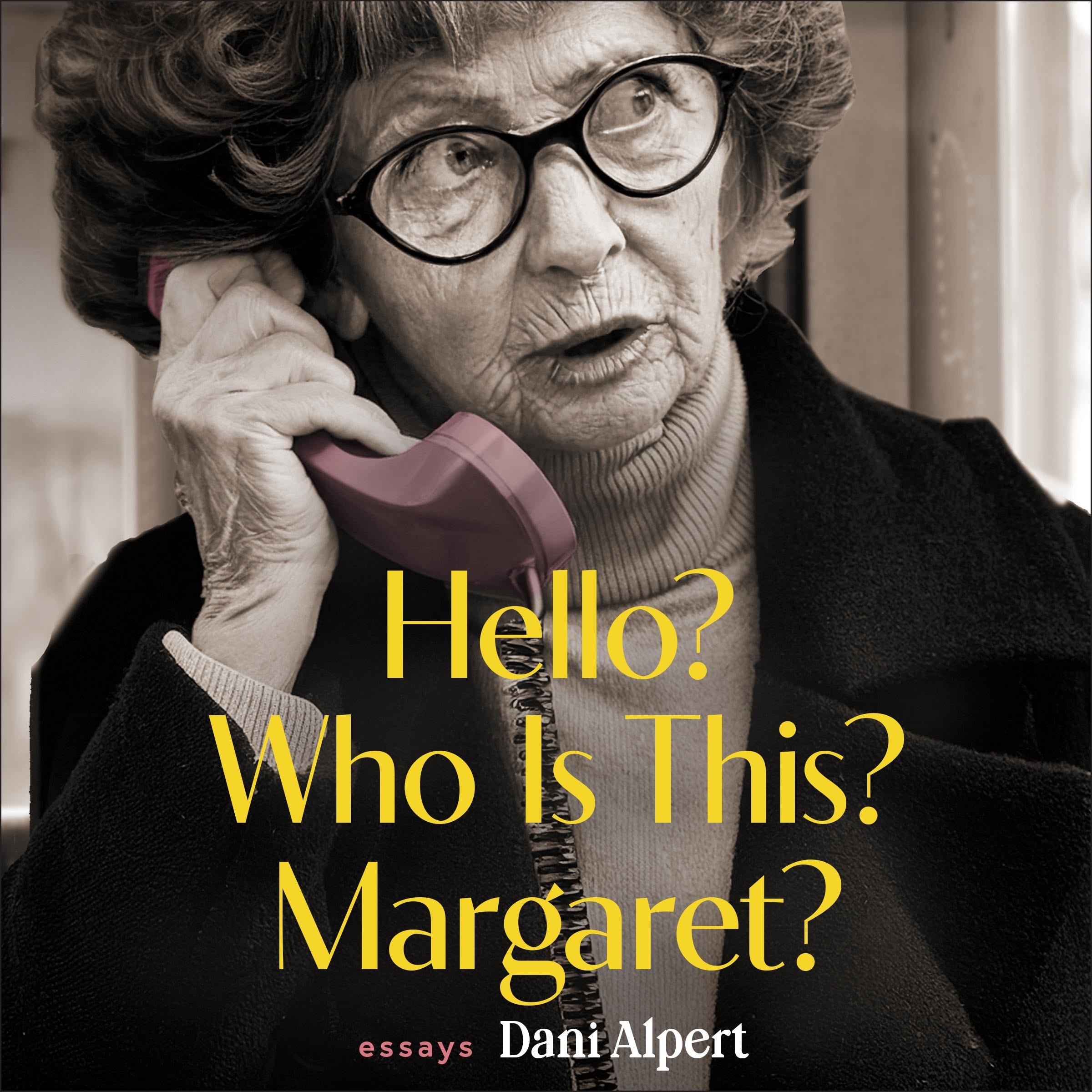 Hello? Who Is This? Margaret?