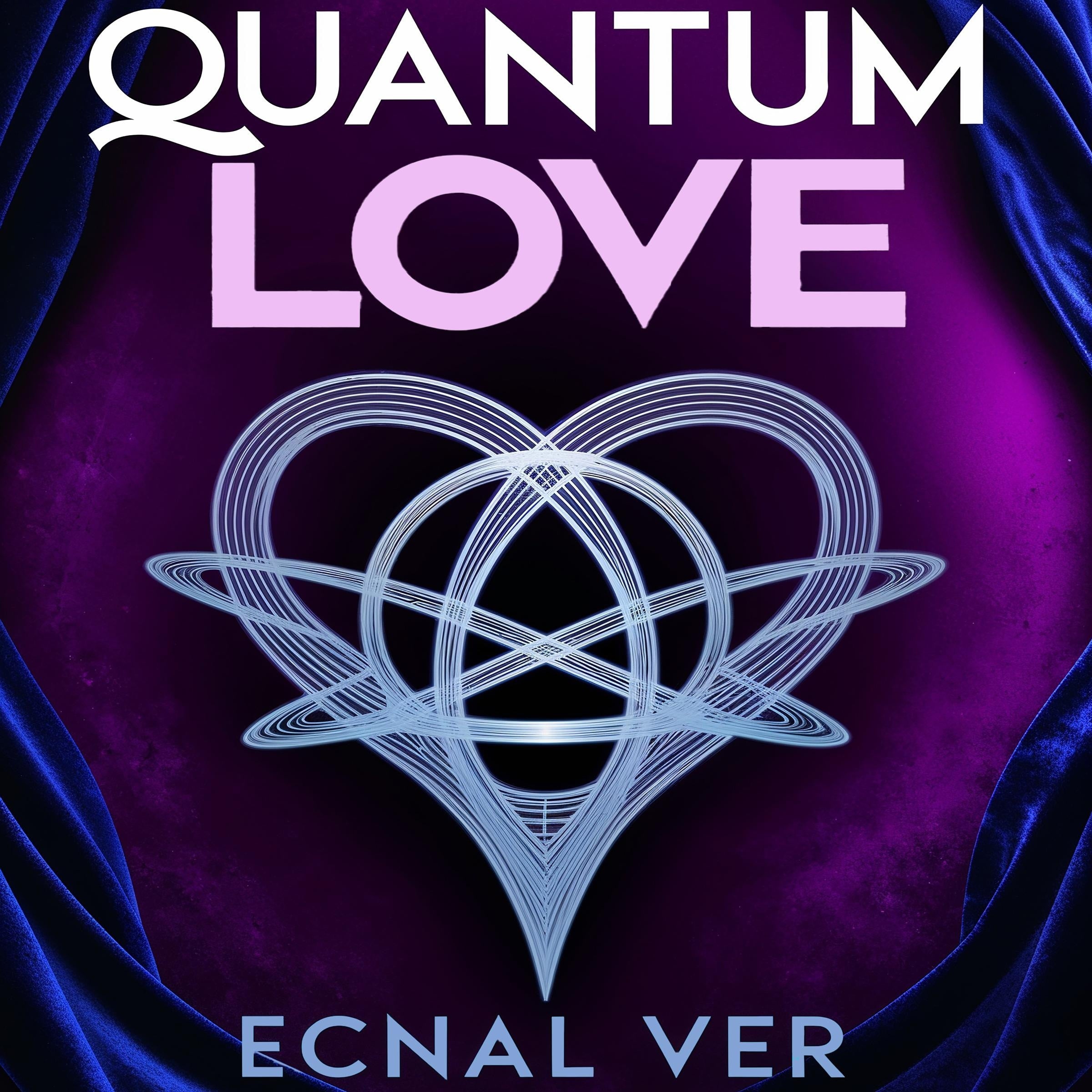 Quantum Love : The Science of Soul Mate Attraction