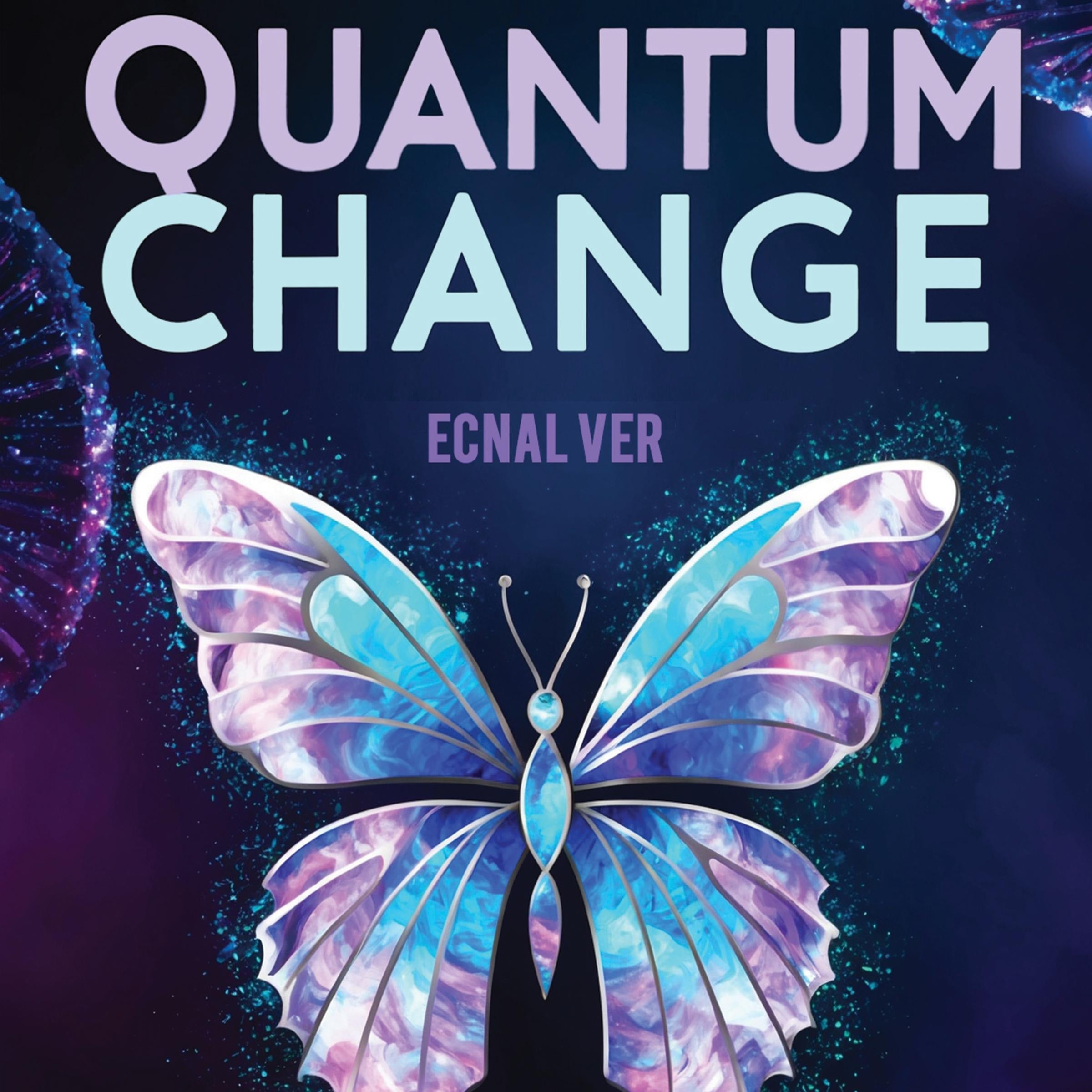 Quantum Change: The Science of Personal Growth