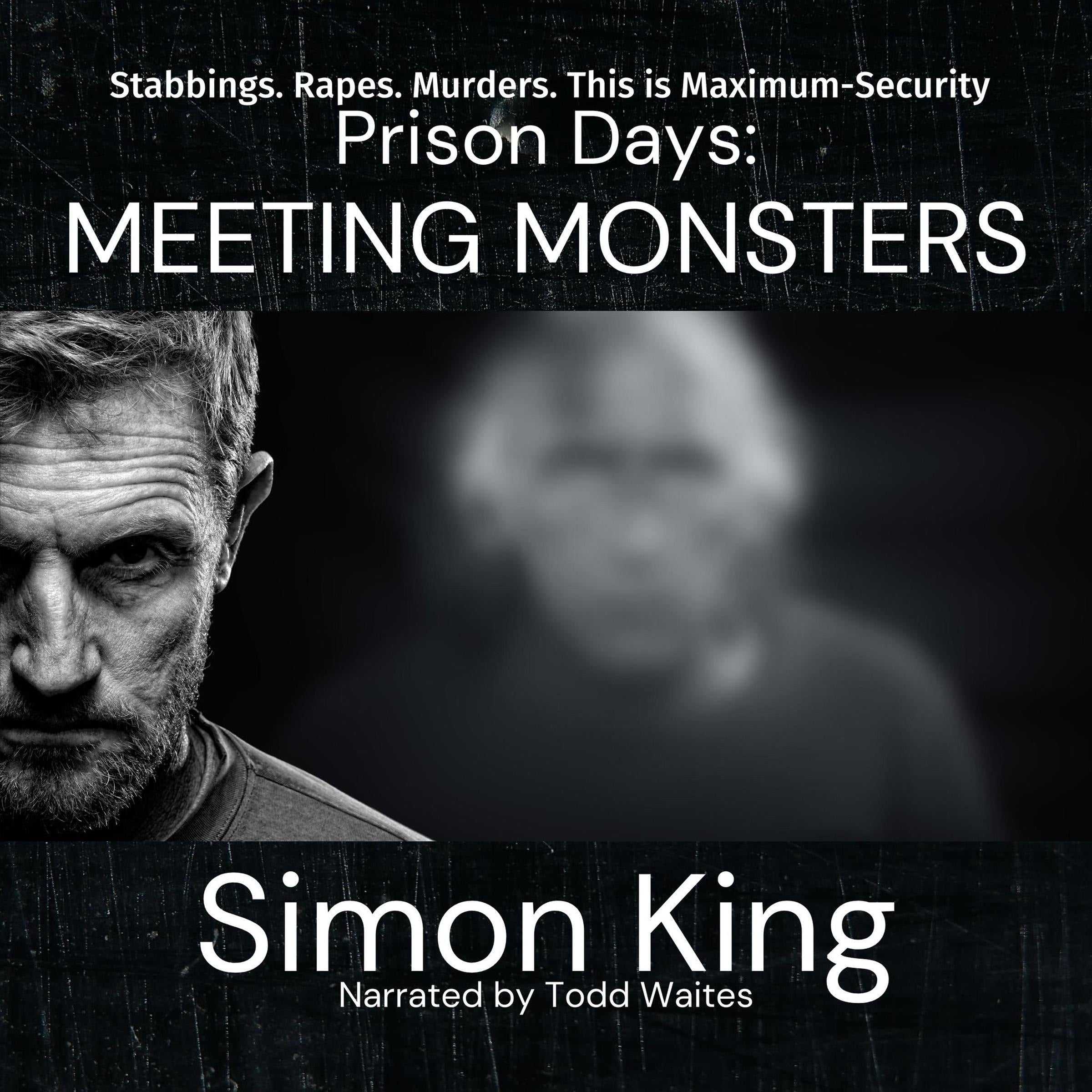 Prison Days: Meeting Monsters