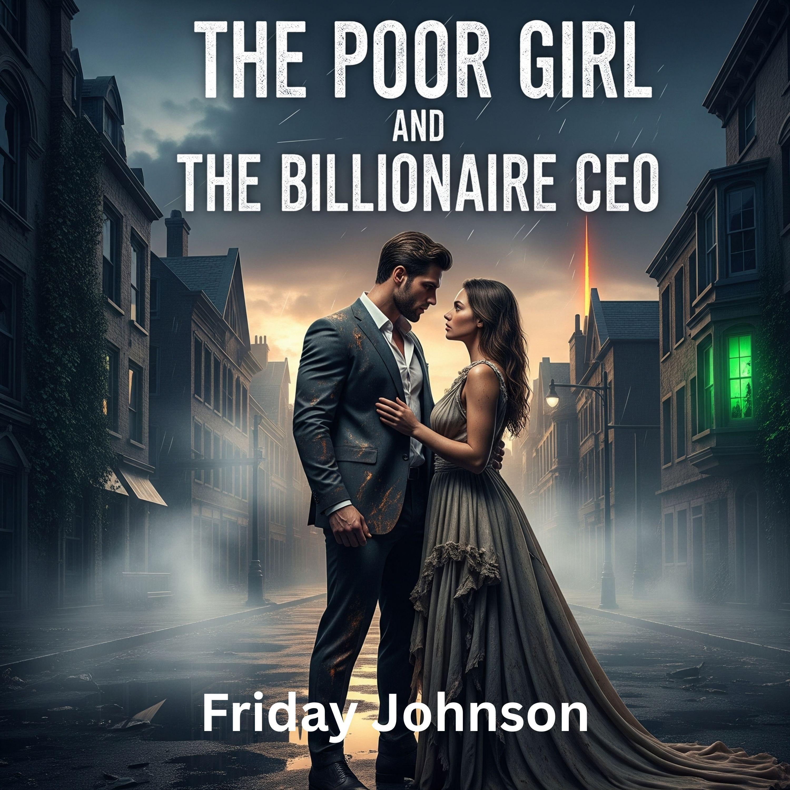 The Poor Girl and The Billionaire CEO