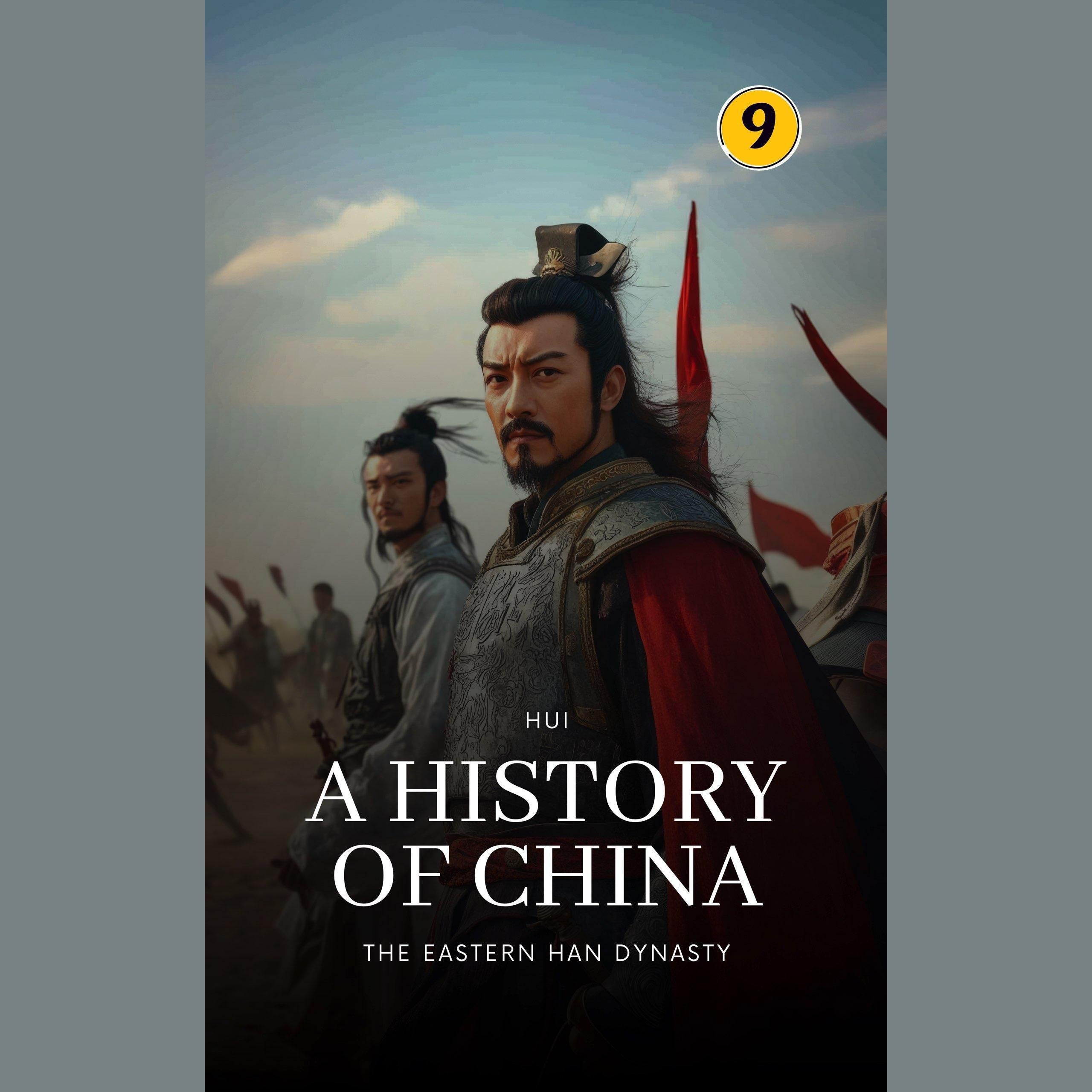 The Eastern Han Dynasty: A History of China