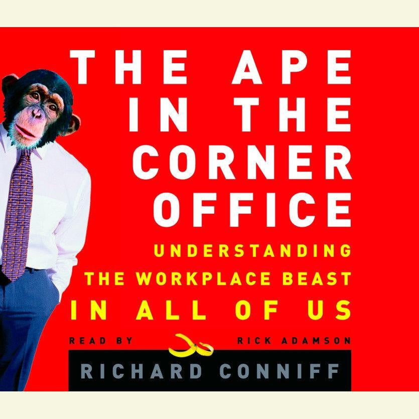 The Ape in the Corner Office