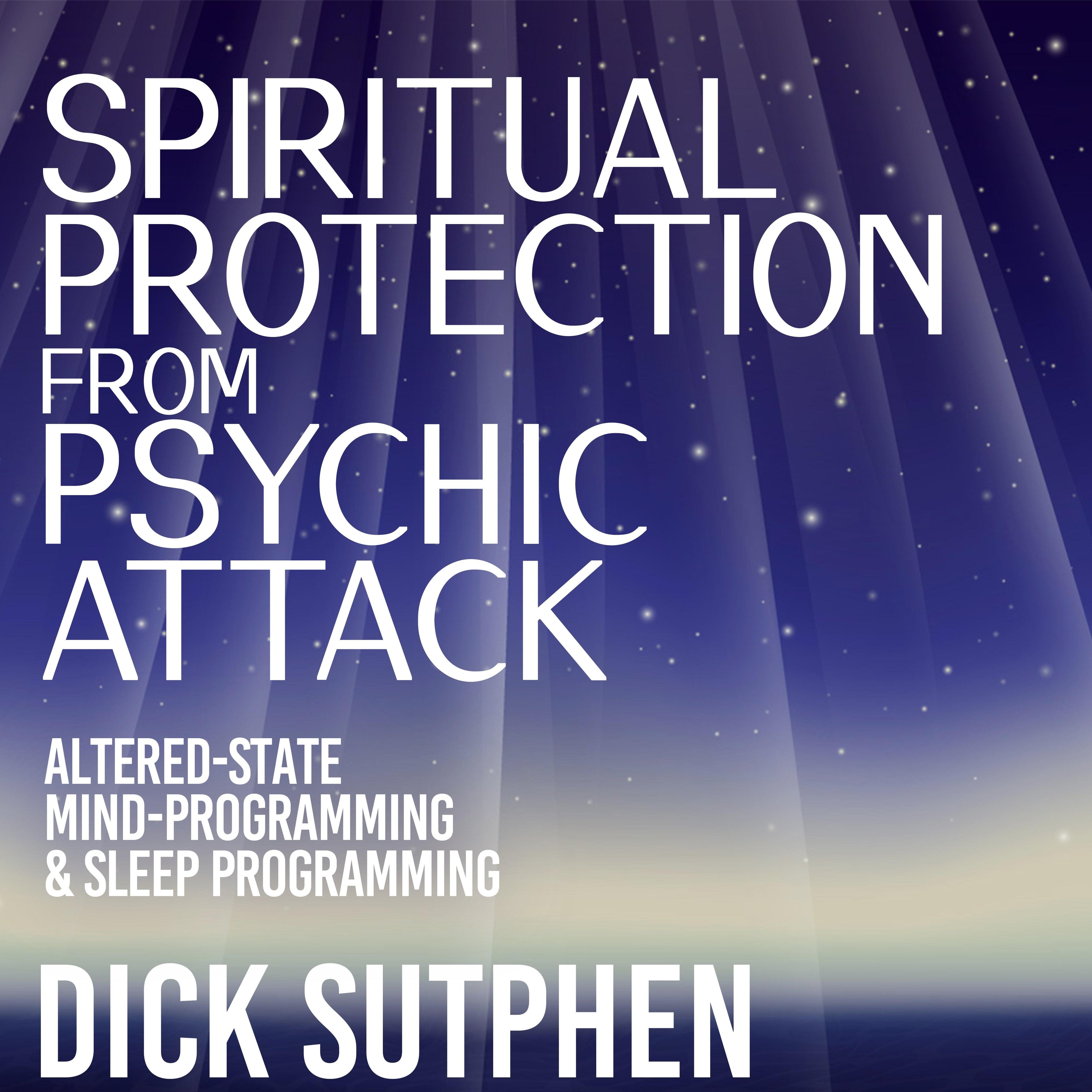 Spiritual Protection from Psychic Attack