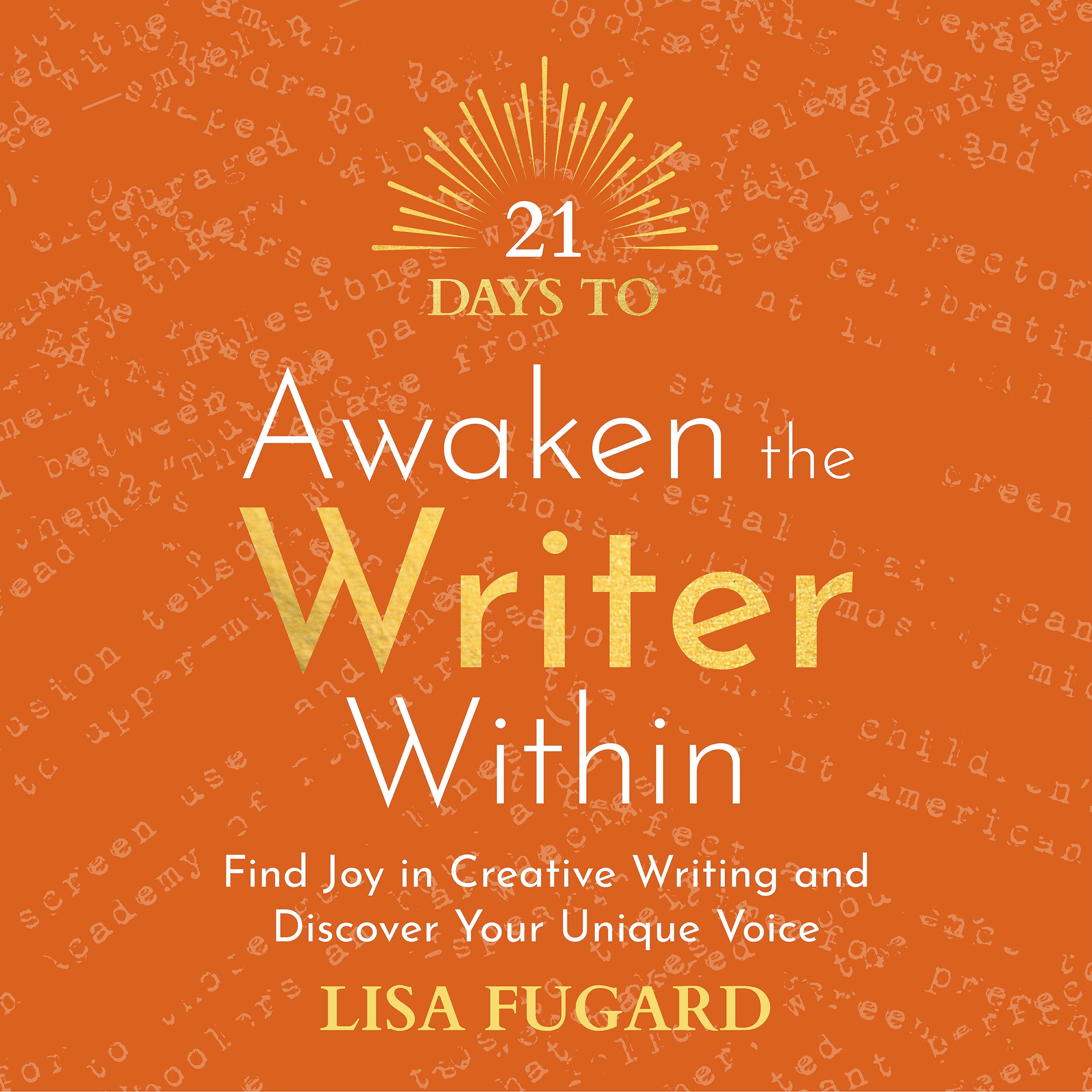 21 Days to Awaken the Writer Within
