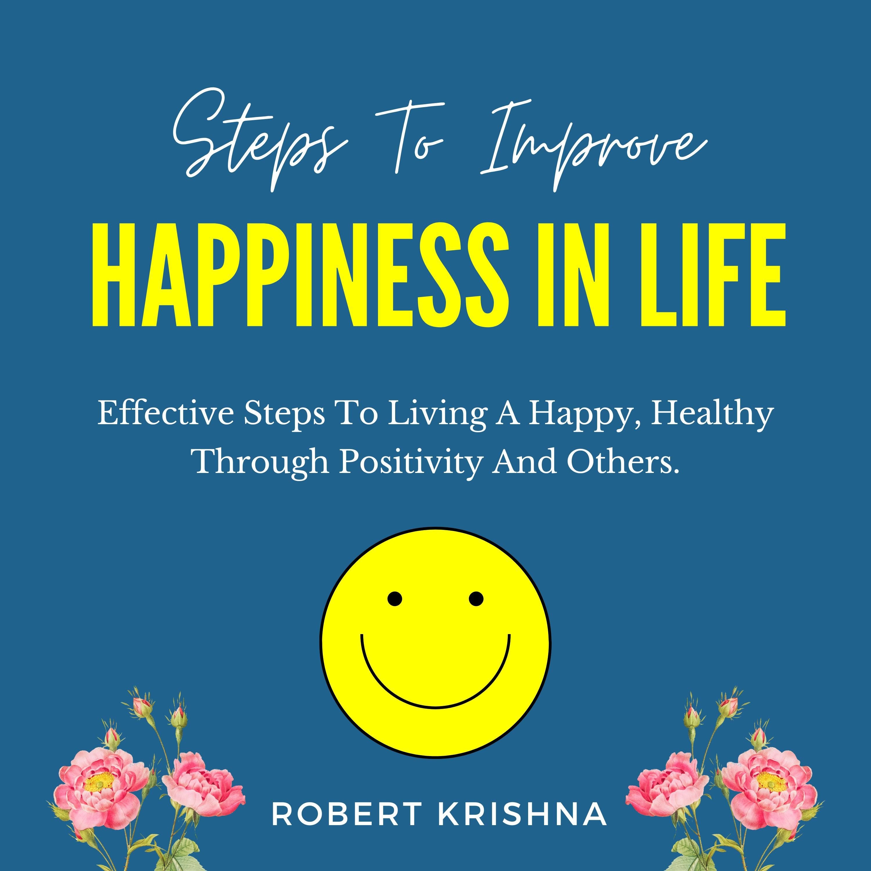 Steps to Improve Happiness in Life
