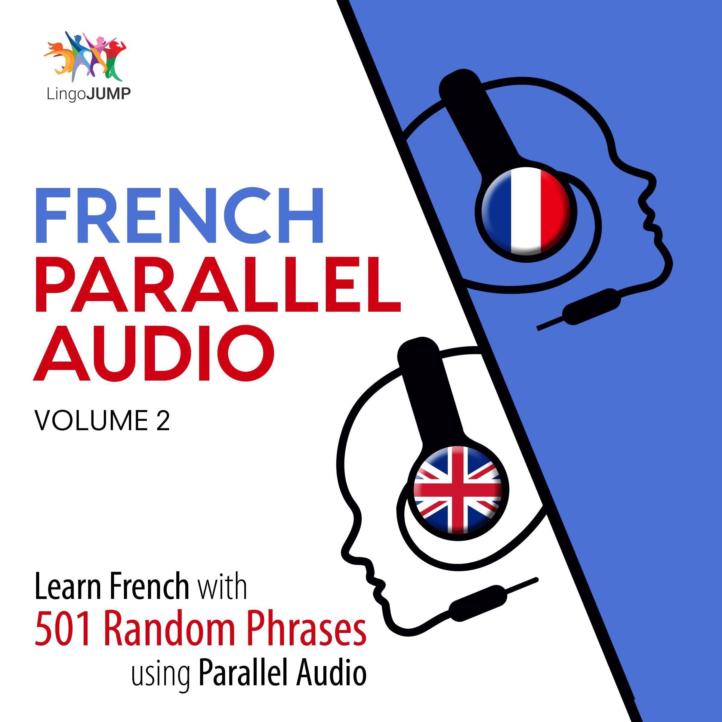 French Parallel Audio - Learn French with 501 Random Phrases using Parallel Audio - Volume 2