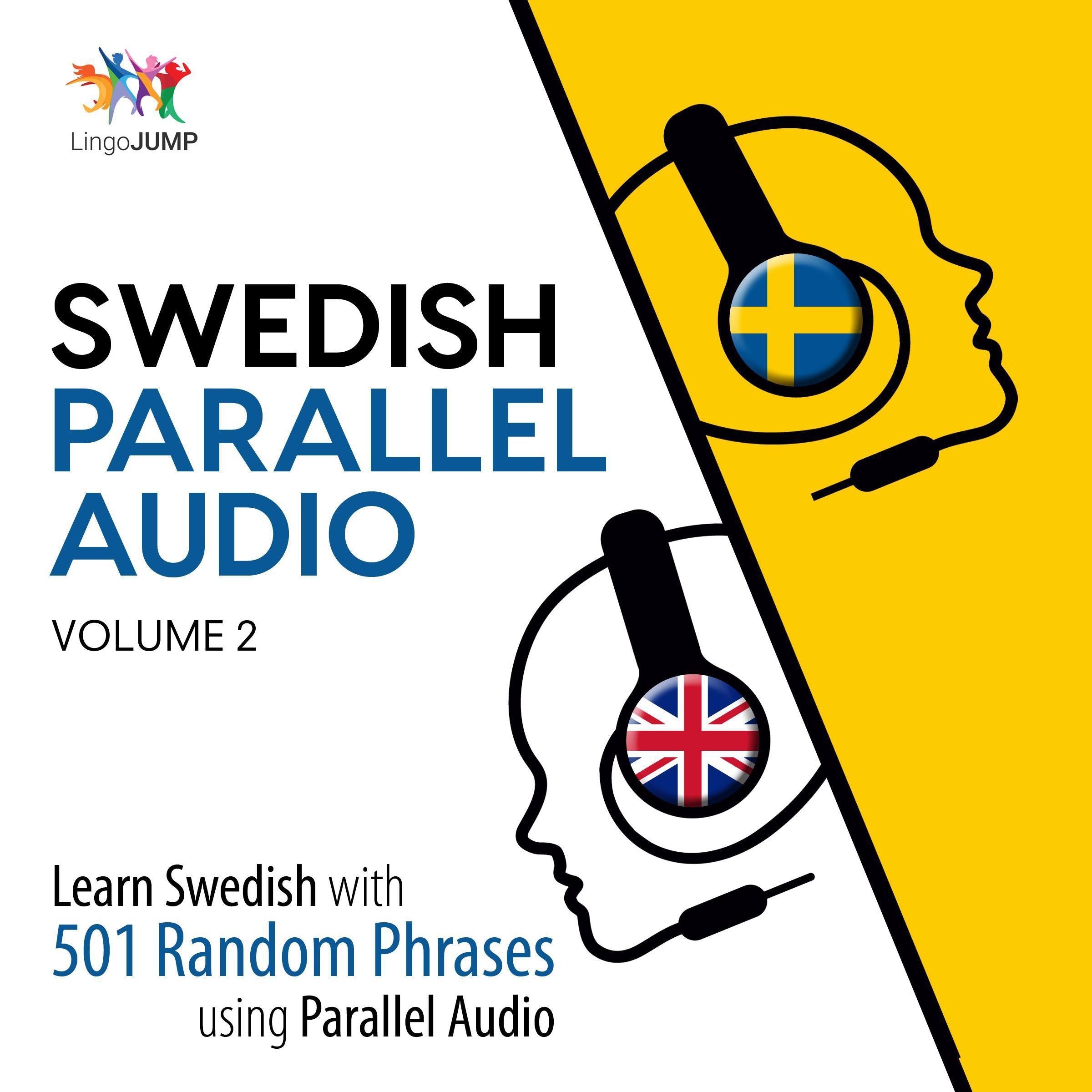 Swedish Parallel Audio - Learn Swedish with 501 Random Phrases using Parallel Audio - Volume 2