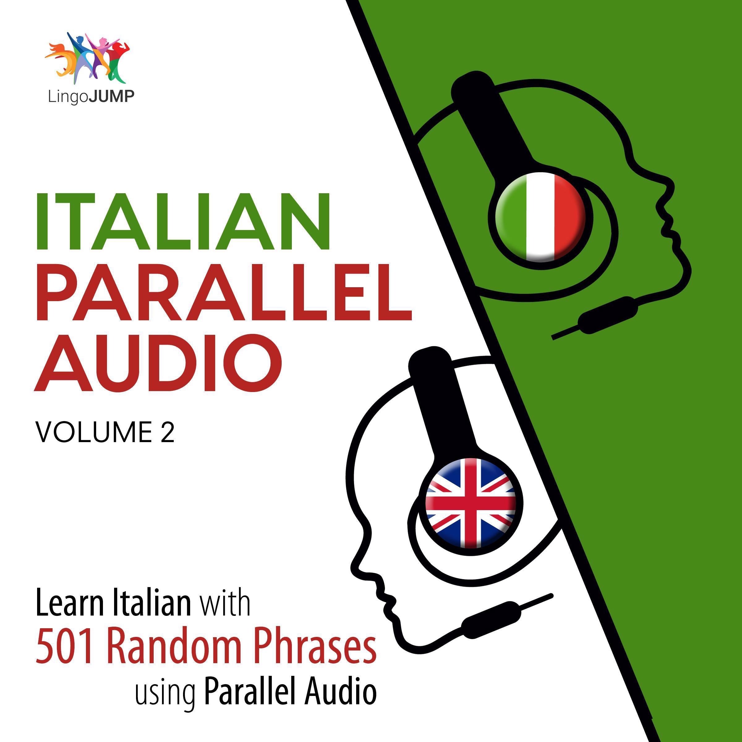 Italian Parallel Audio - Learn Italian with 501 Random Phrases using Parallel Audio - Volume 2