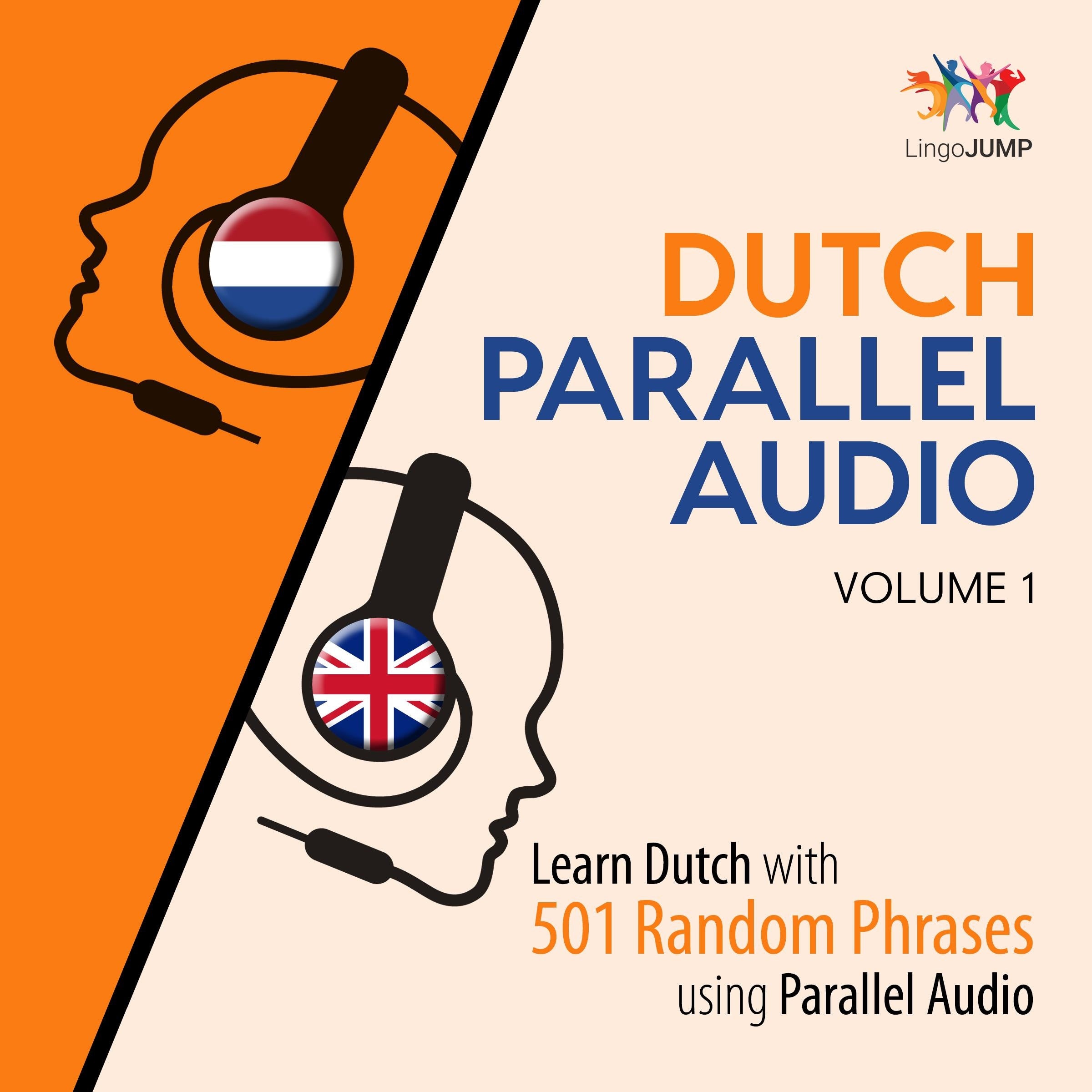 Dutch Parallel Audio - Learn Dutch with 501 Random Phrases using Parallel Audio - Volume 1