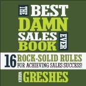 The Best Damn Sales Book Ever