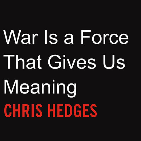War Is a Force That Gives Us Meaning
