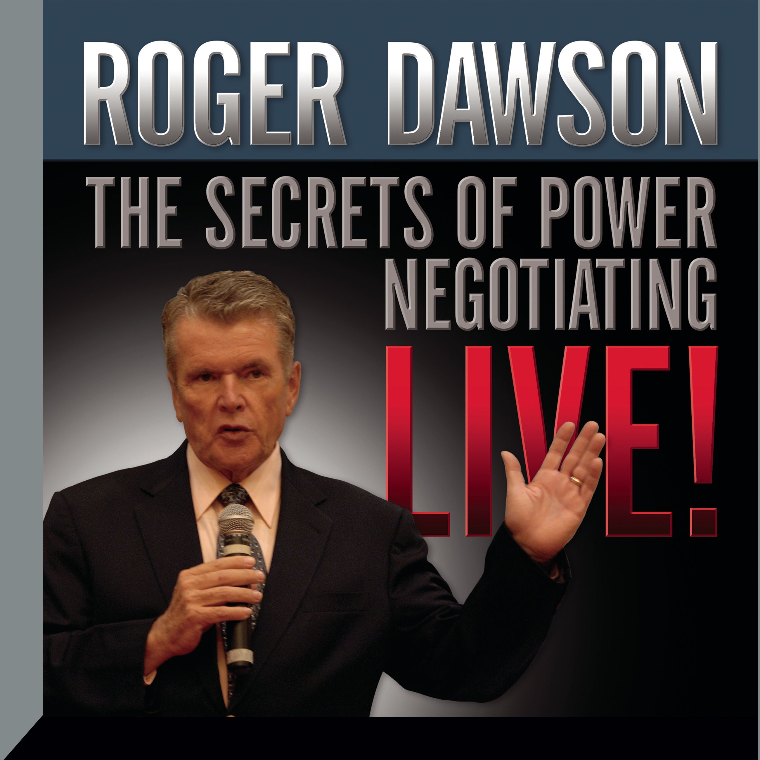 The Secrets of Power Negotiating Live!