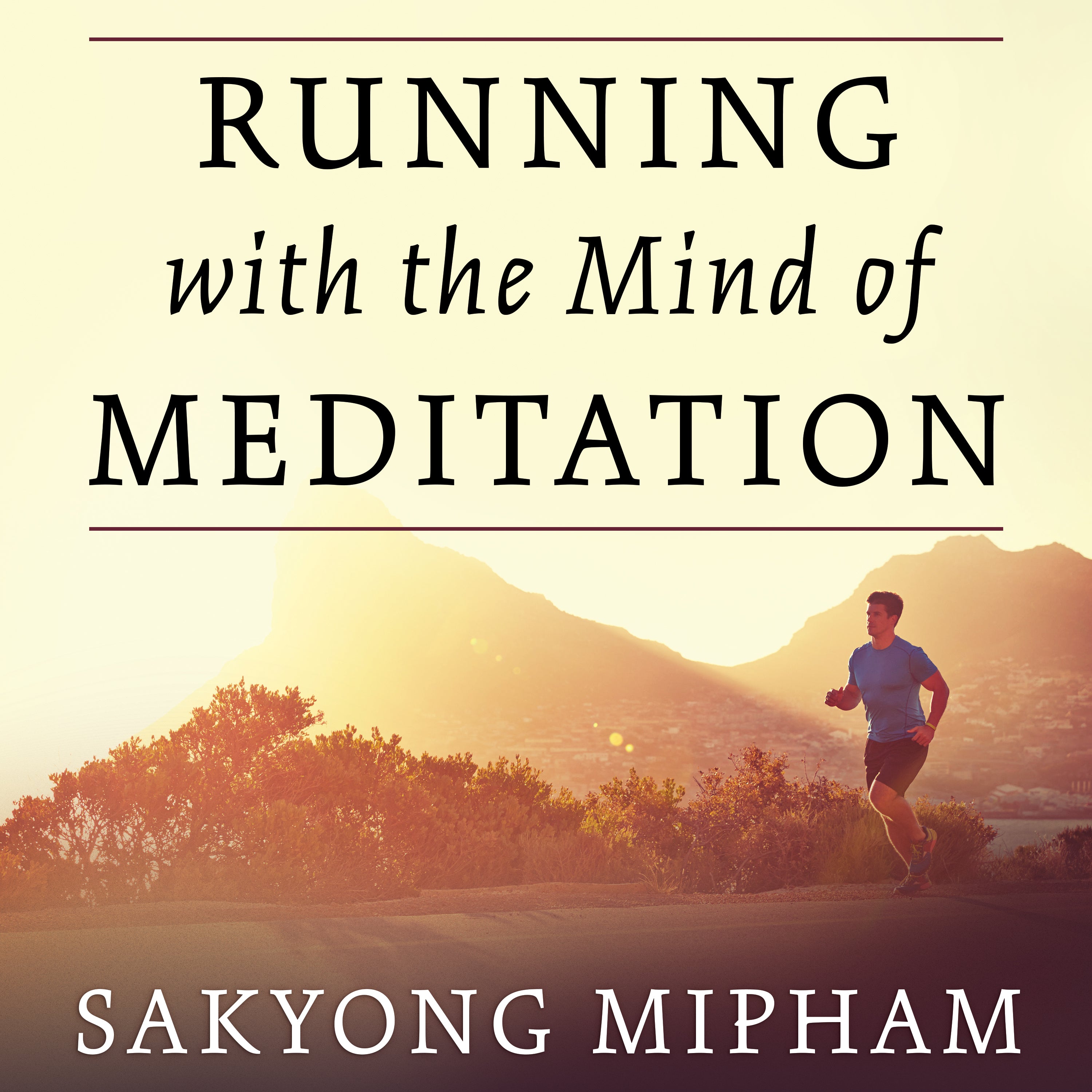 Running with the Mind of Meditation