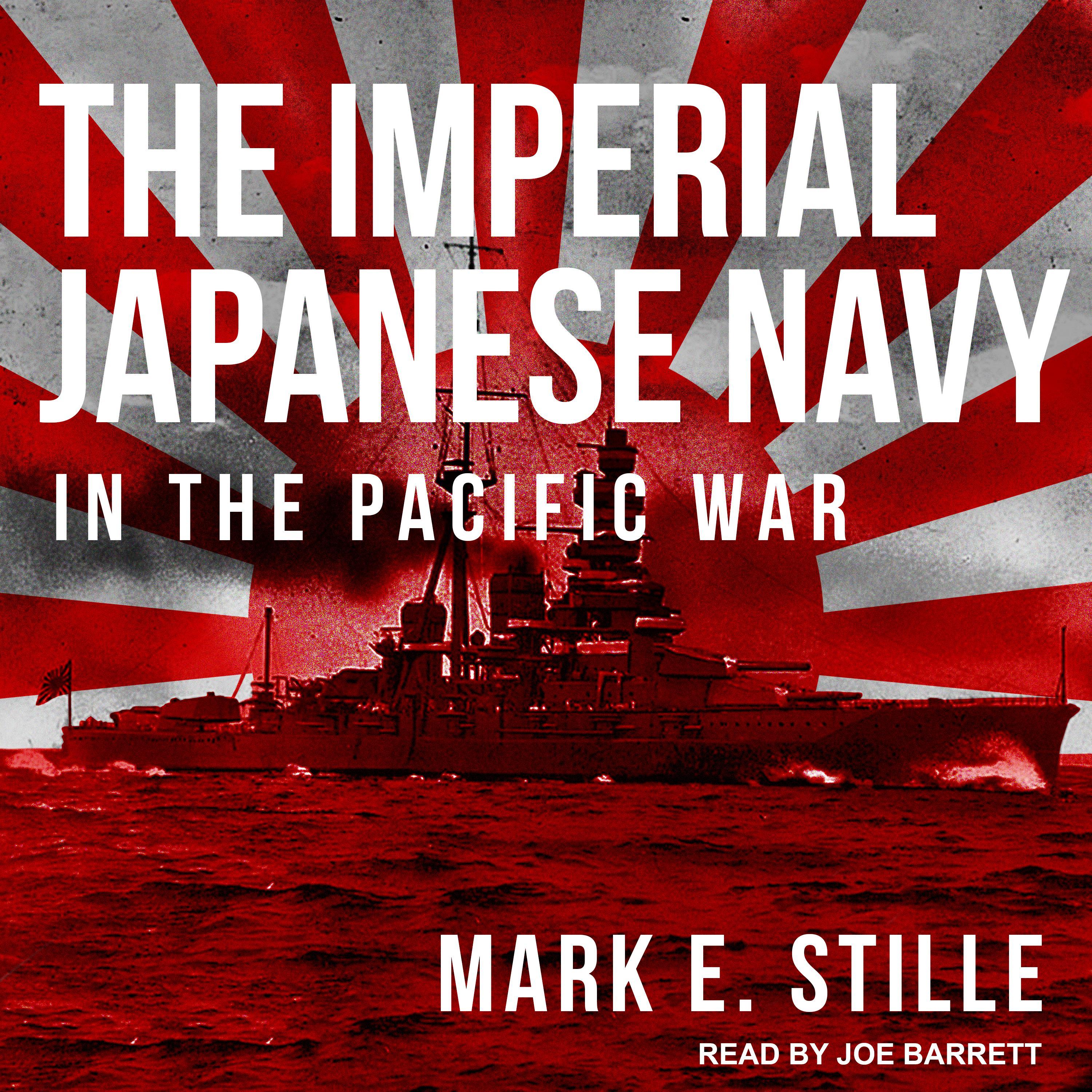 The Imperial Japanese Navy in the Pacific War
