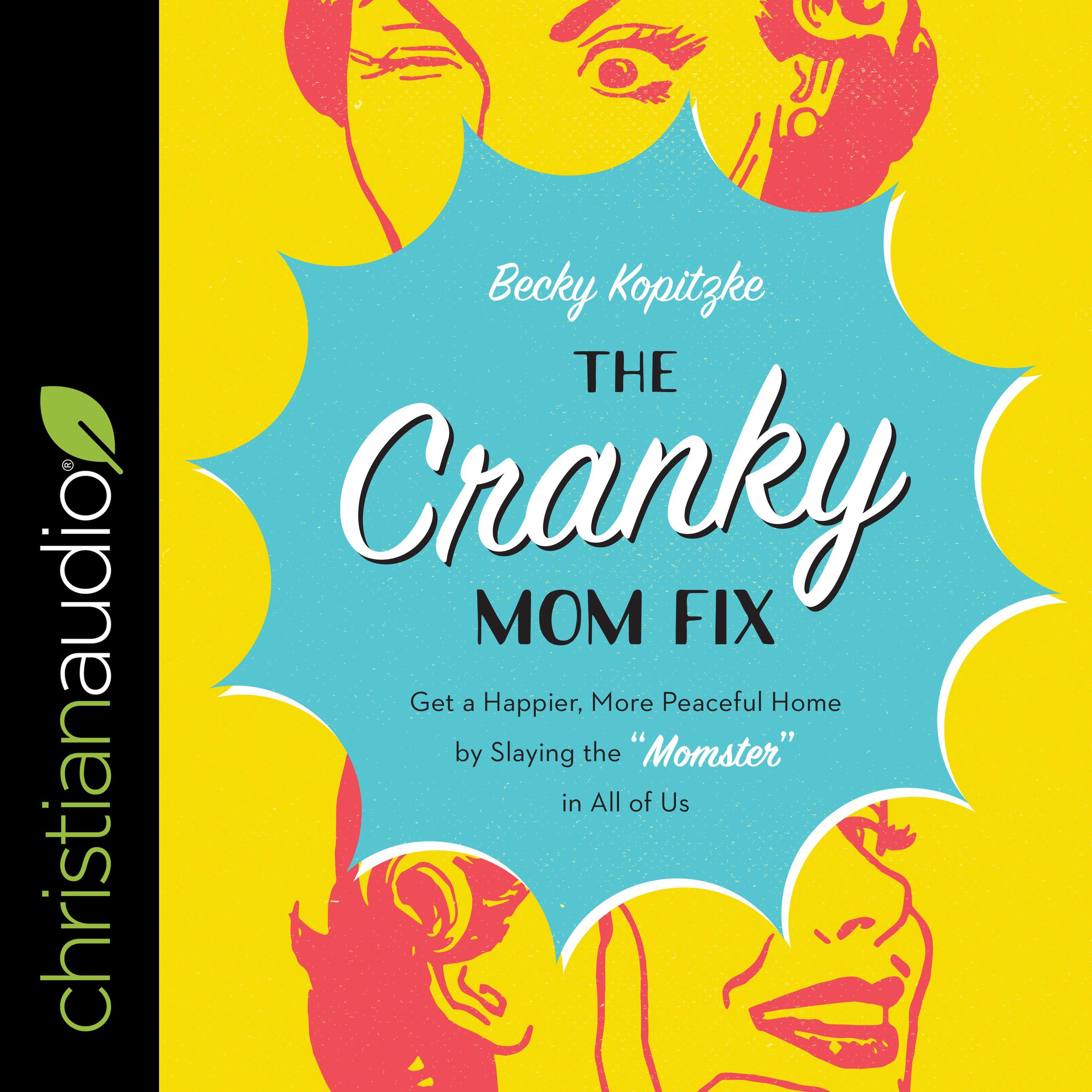 The Cranky Mom Fix
