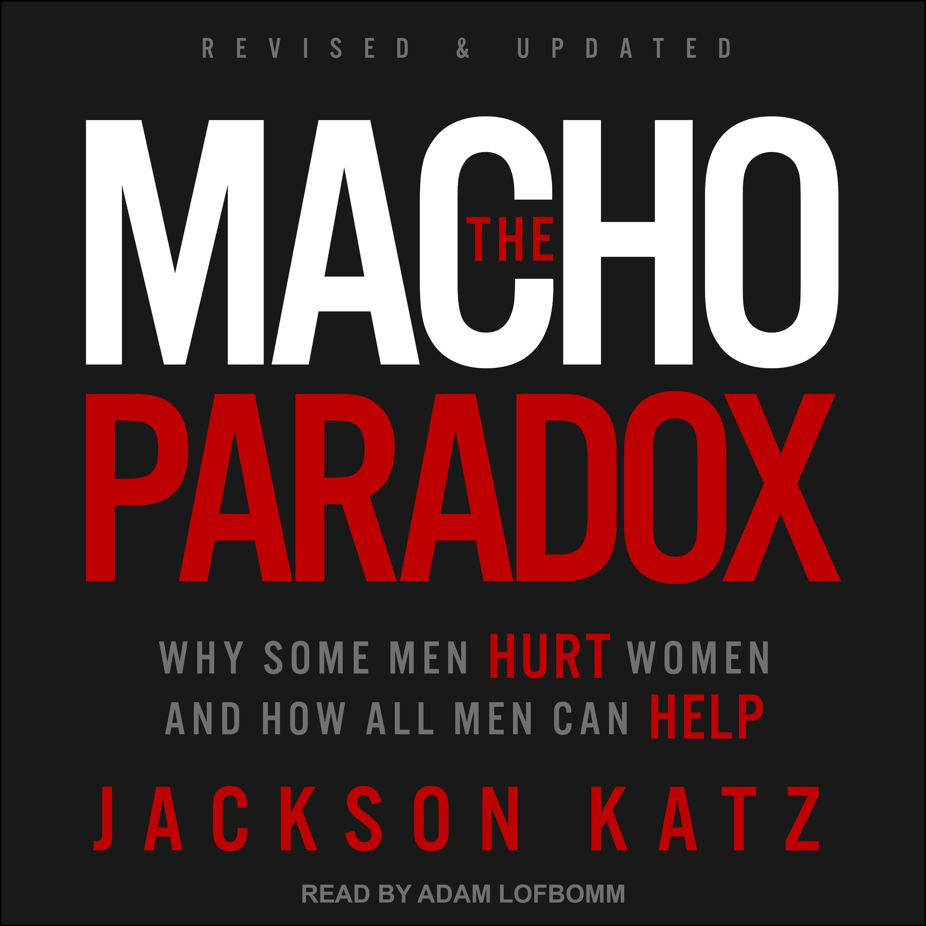 The Macho Paradox