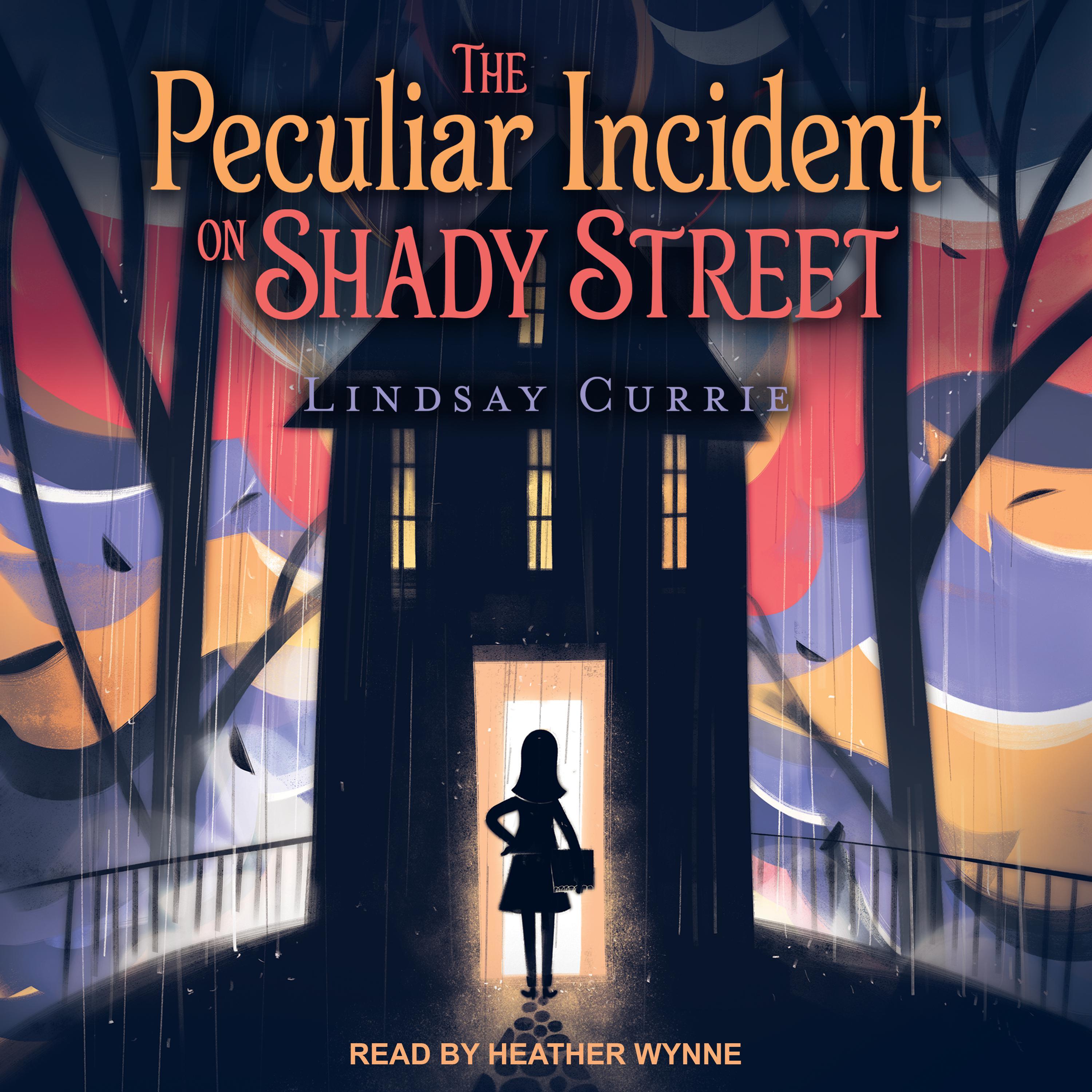The Peculiar Incident on Shady Street