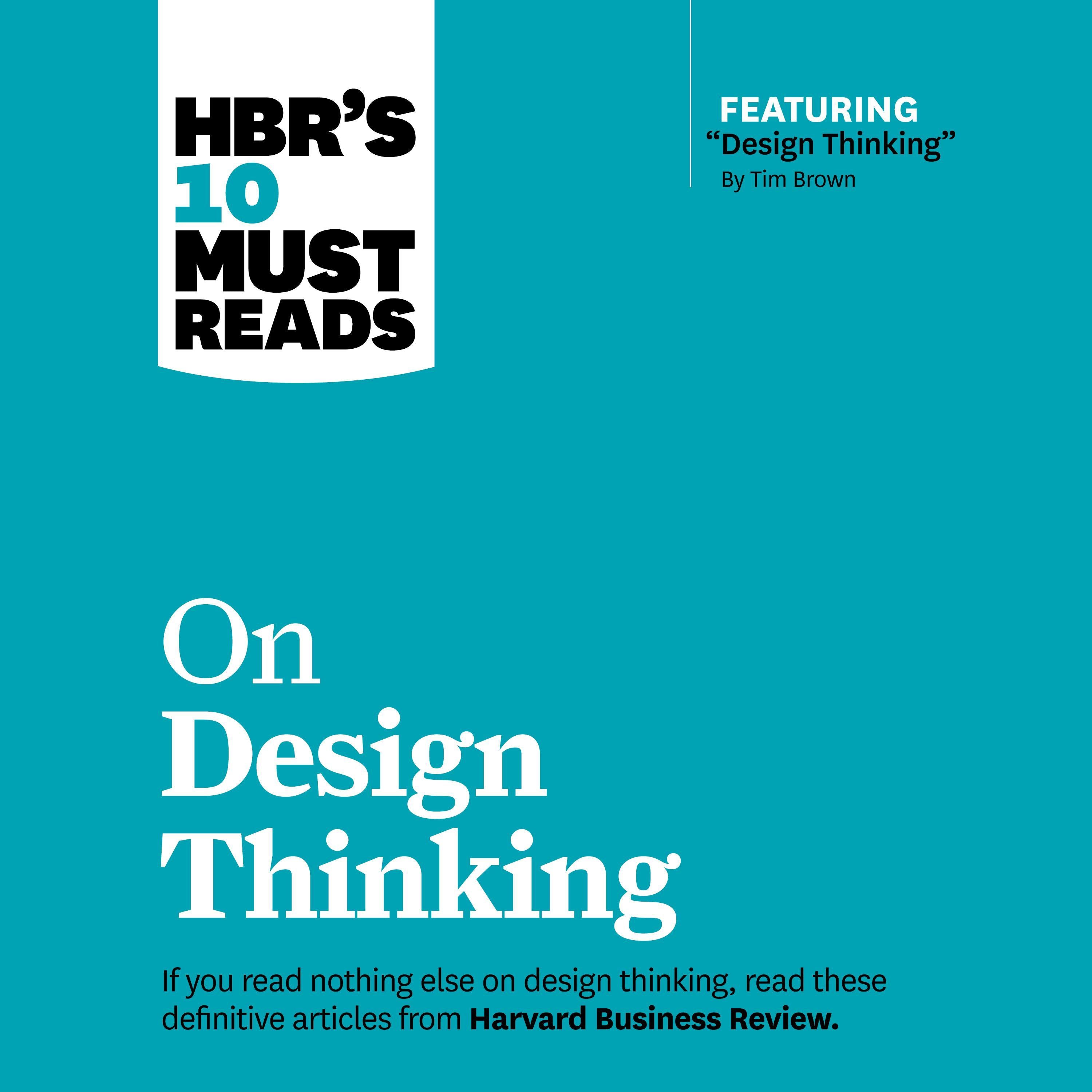 HBR's 10 Must Reads on Design Thinking