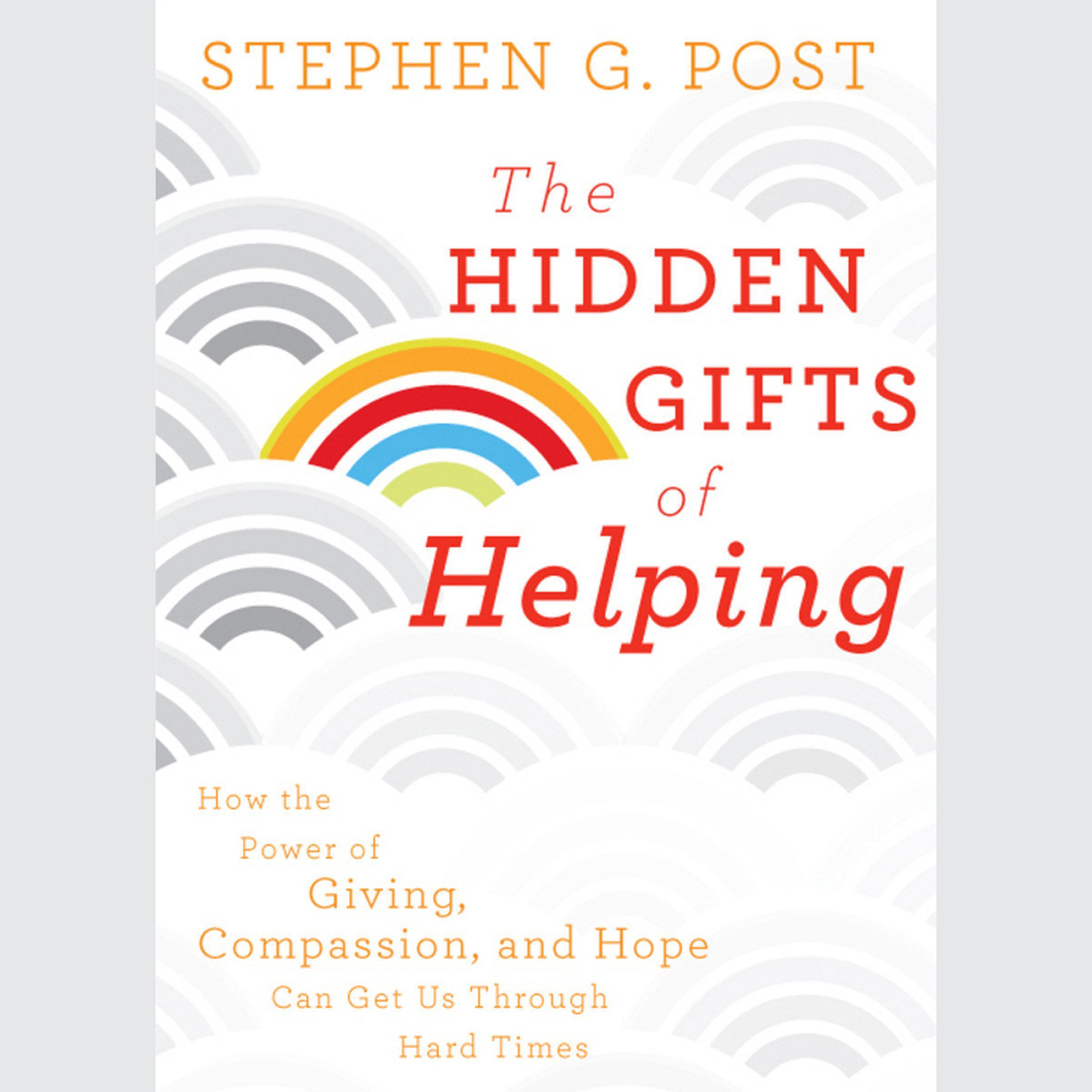 The Hidden Gifts of Helping