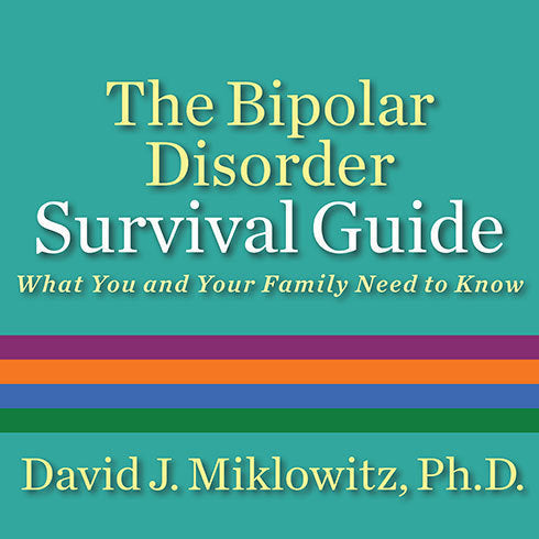 The Bipolar Disorder Survival Guide