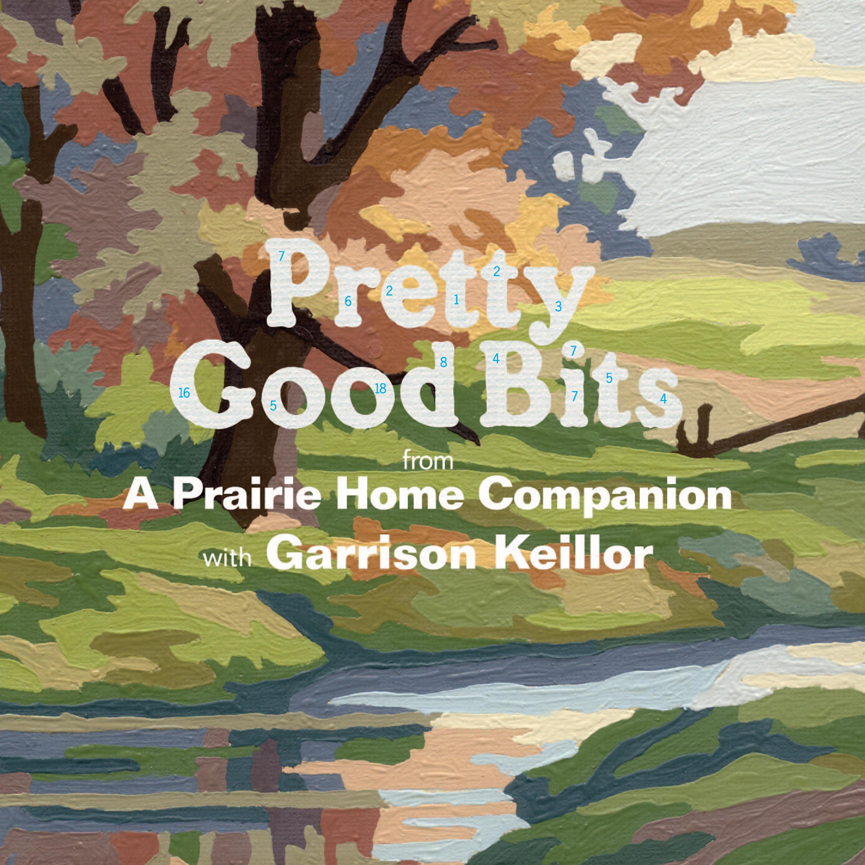 Pretty Good Bits from A Prairie Home Companion and Garrison Keillor