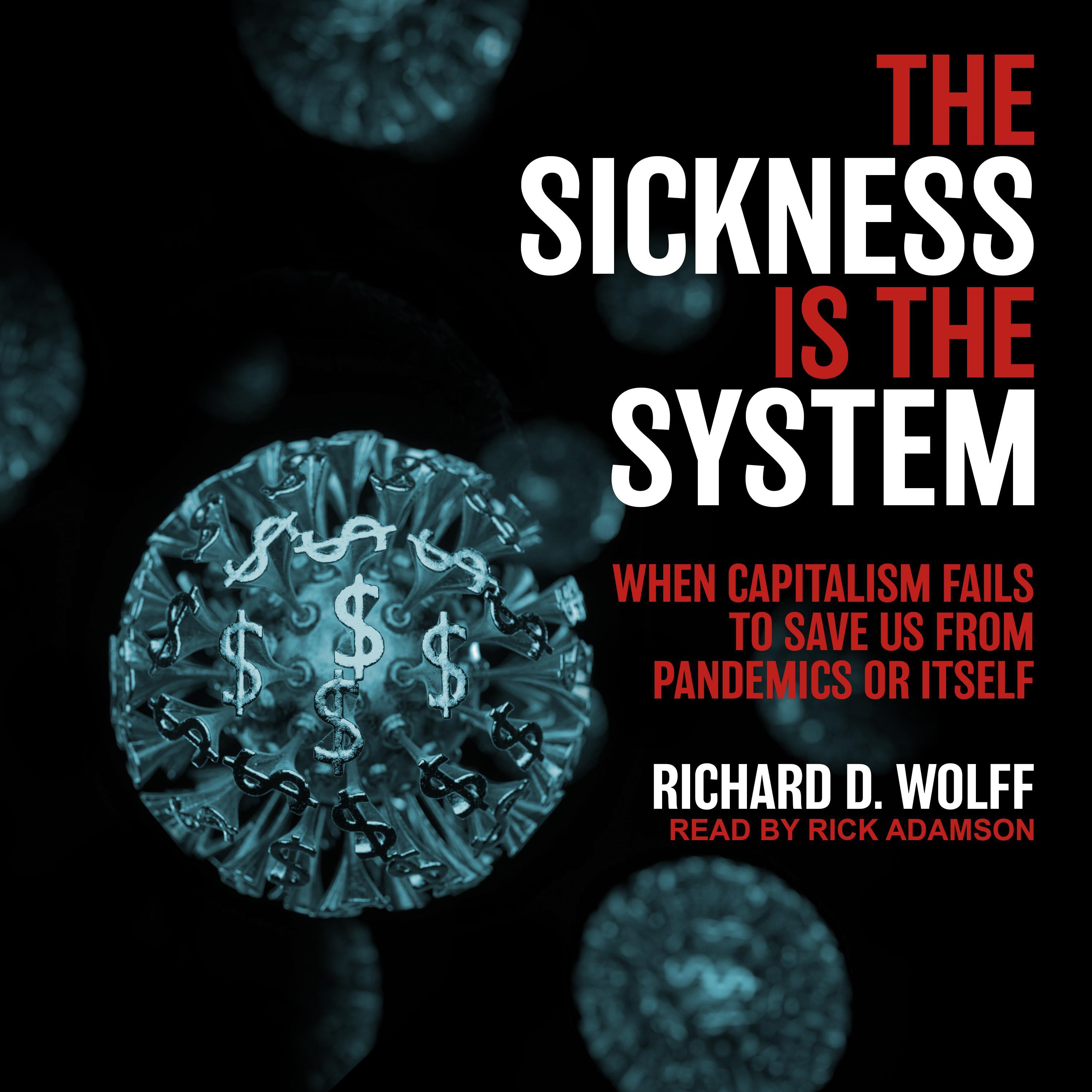 The Sickness is the System