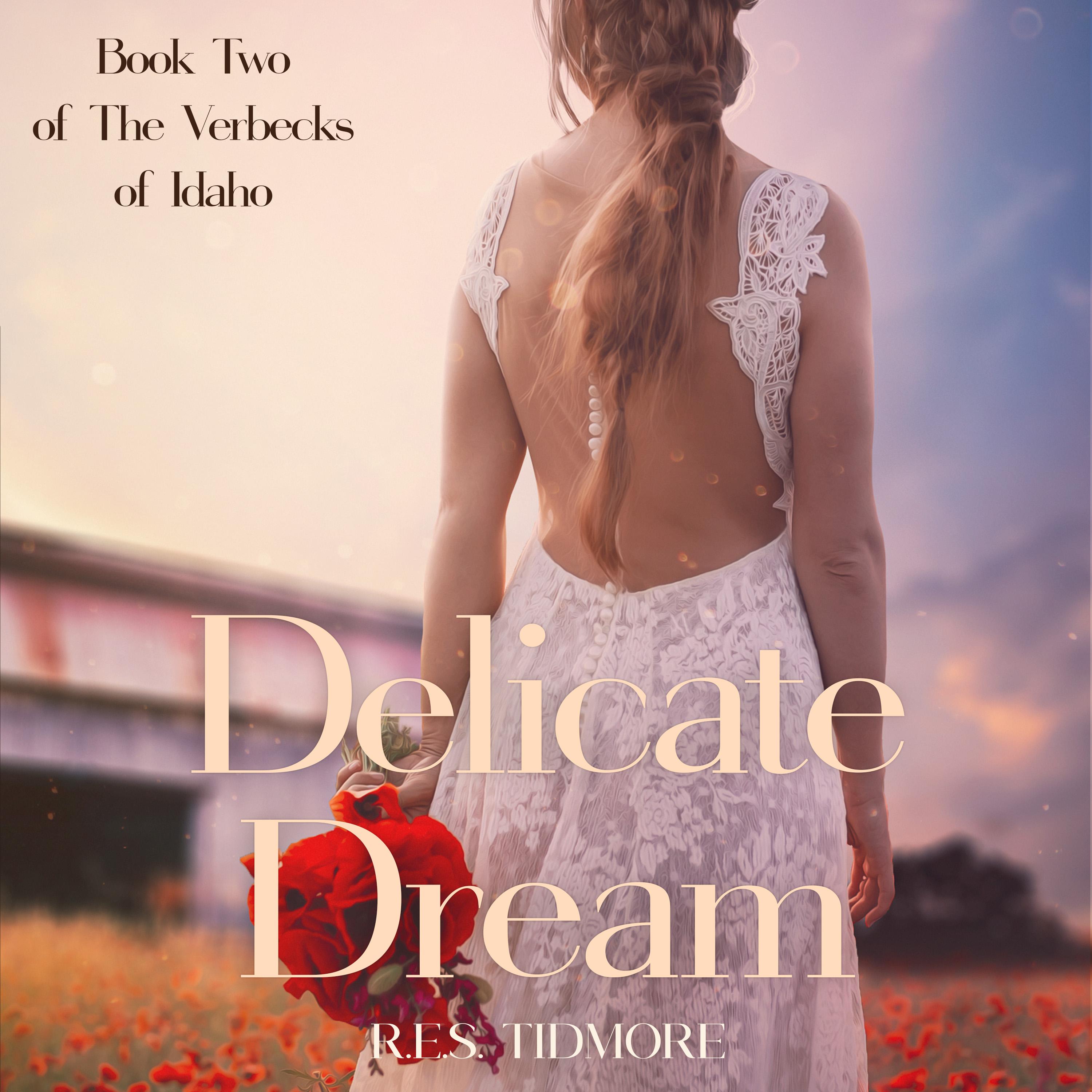 Delicate Dream (Book Two of the Verbecks of Idaho)