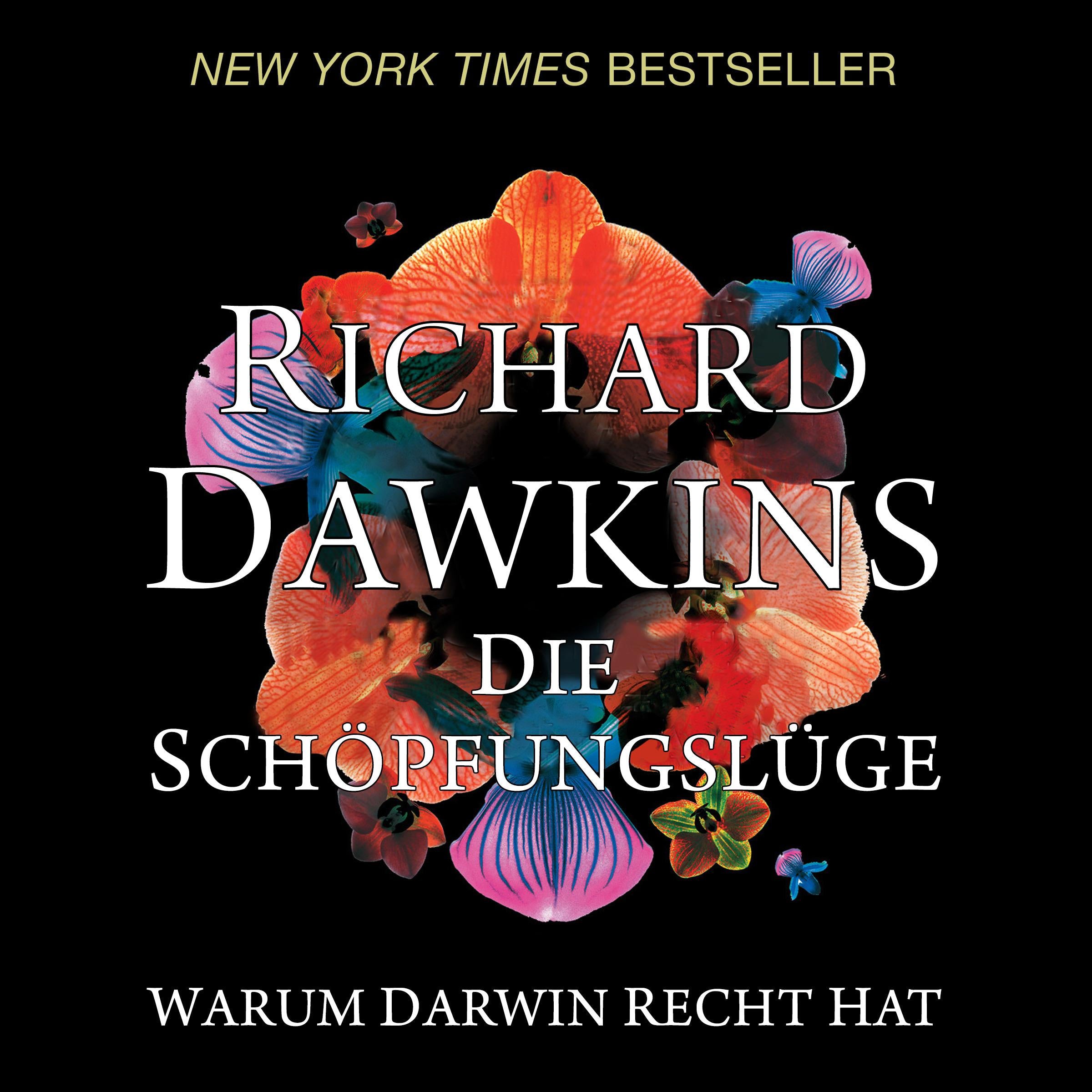 Die Schöpfungslüge. Warum Darwin recht hat