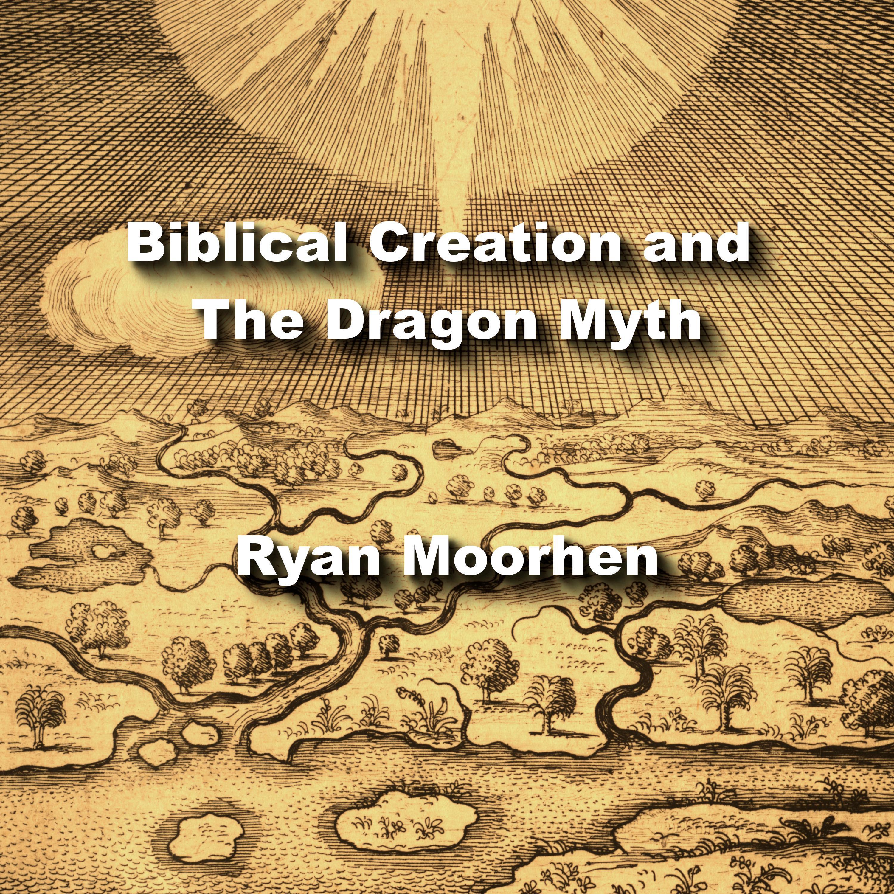 Biblical Creation and The Dragon Myth