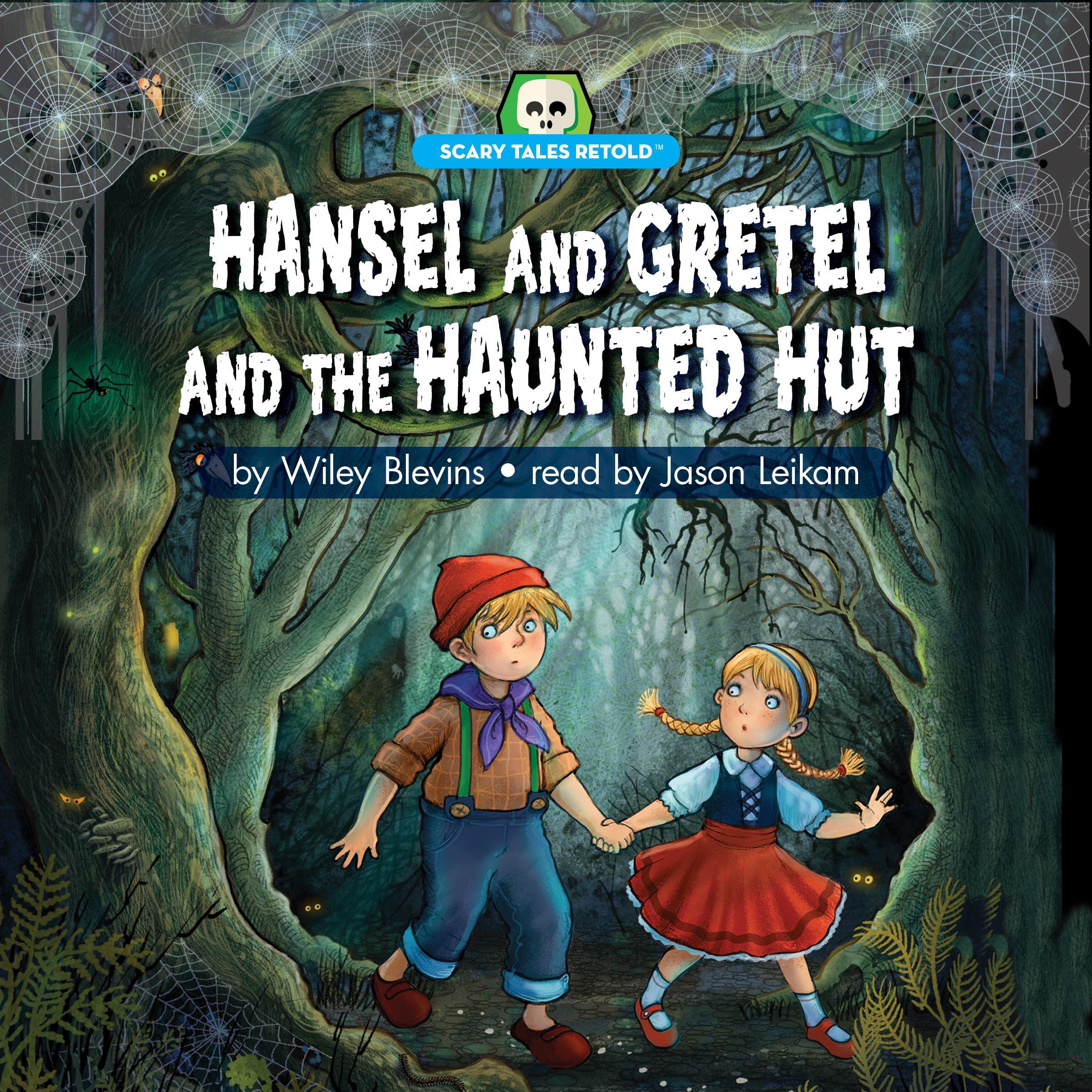 Hansel and Gretel and the Haunted Hut