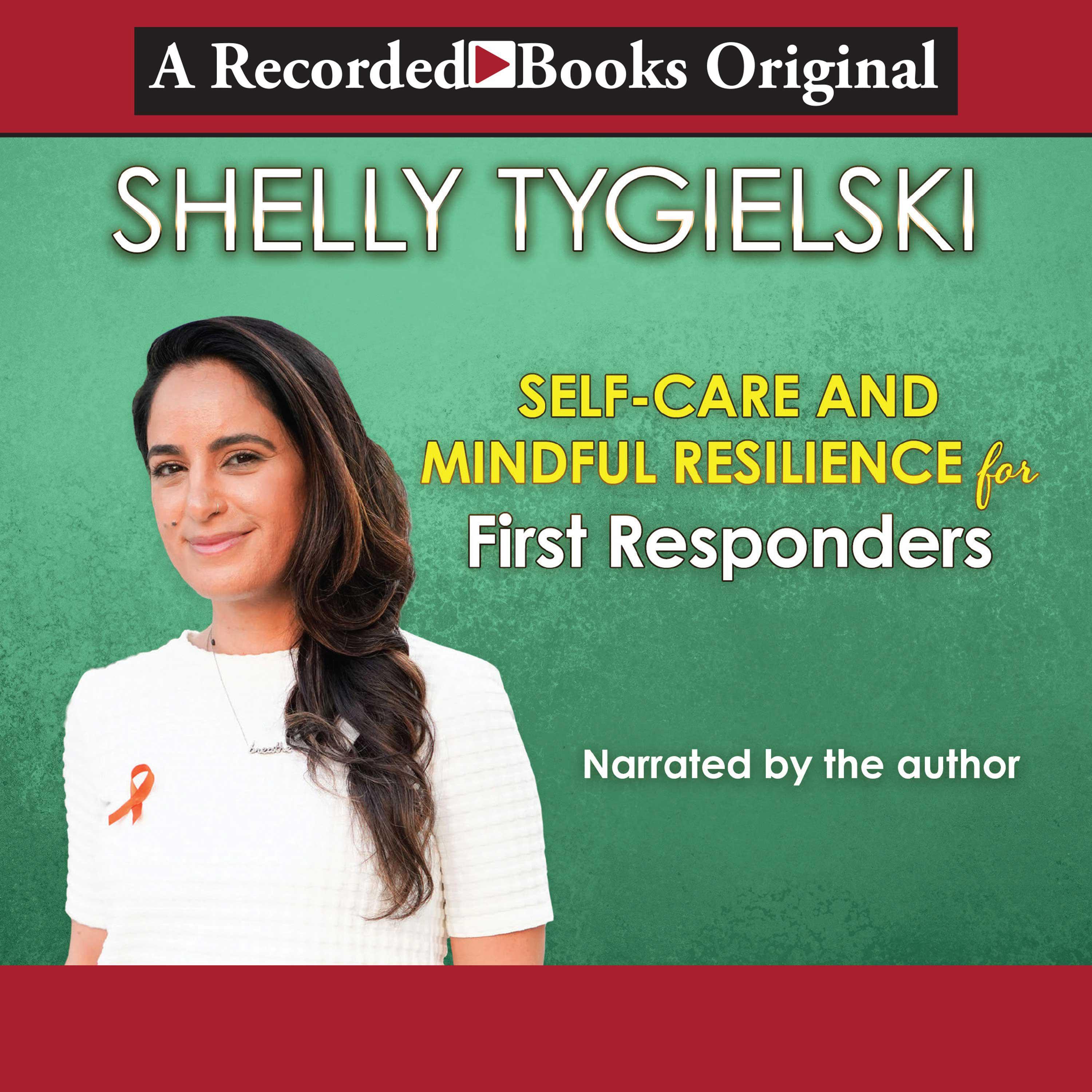 Self-Care and Mindful Resilience for First-Responders