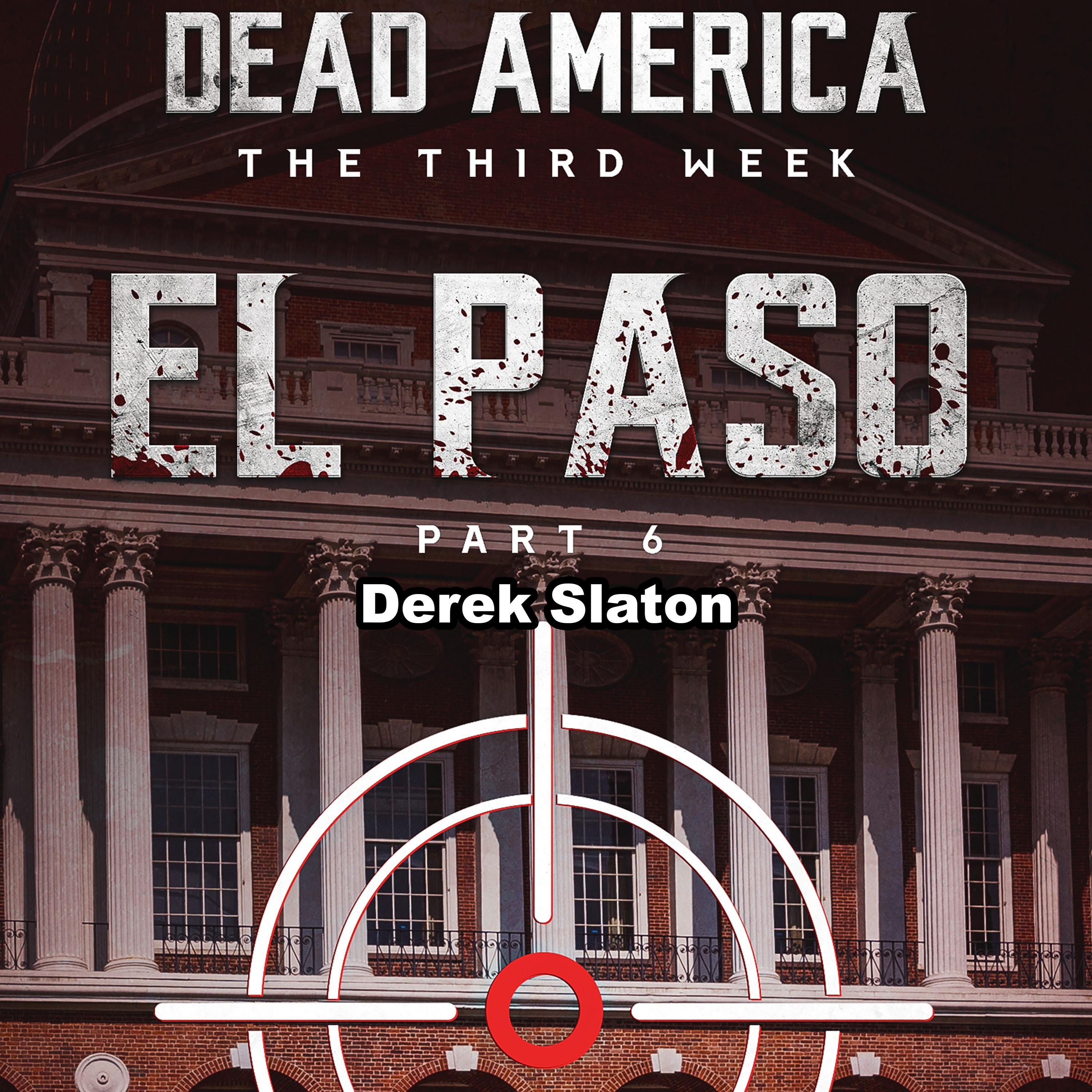 Dead America: El Paso Pt. 6