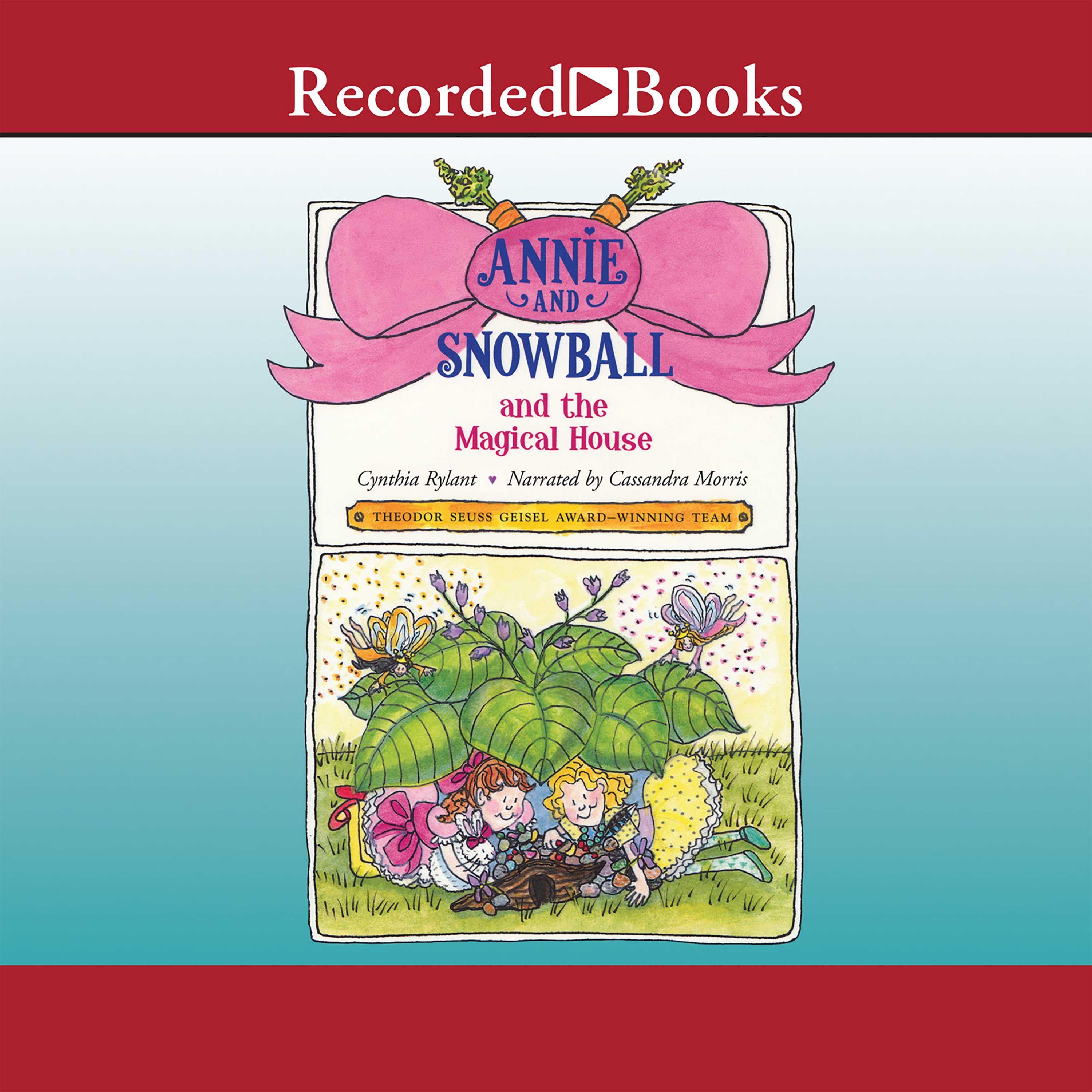 Annie and Snowball and the Magical House
