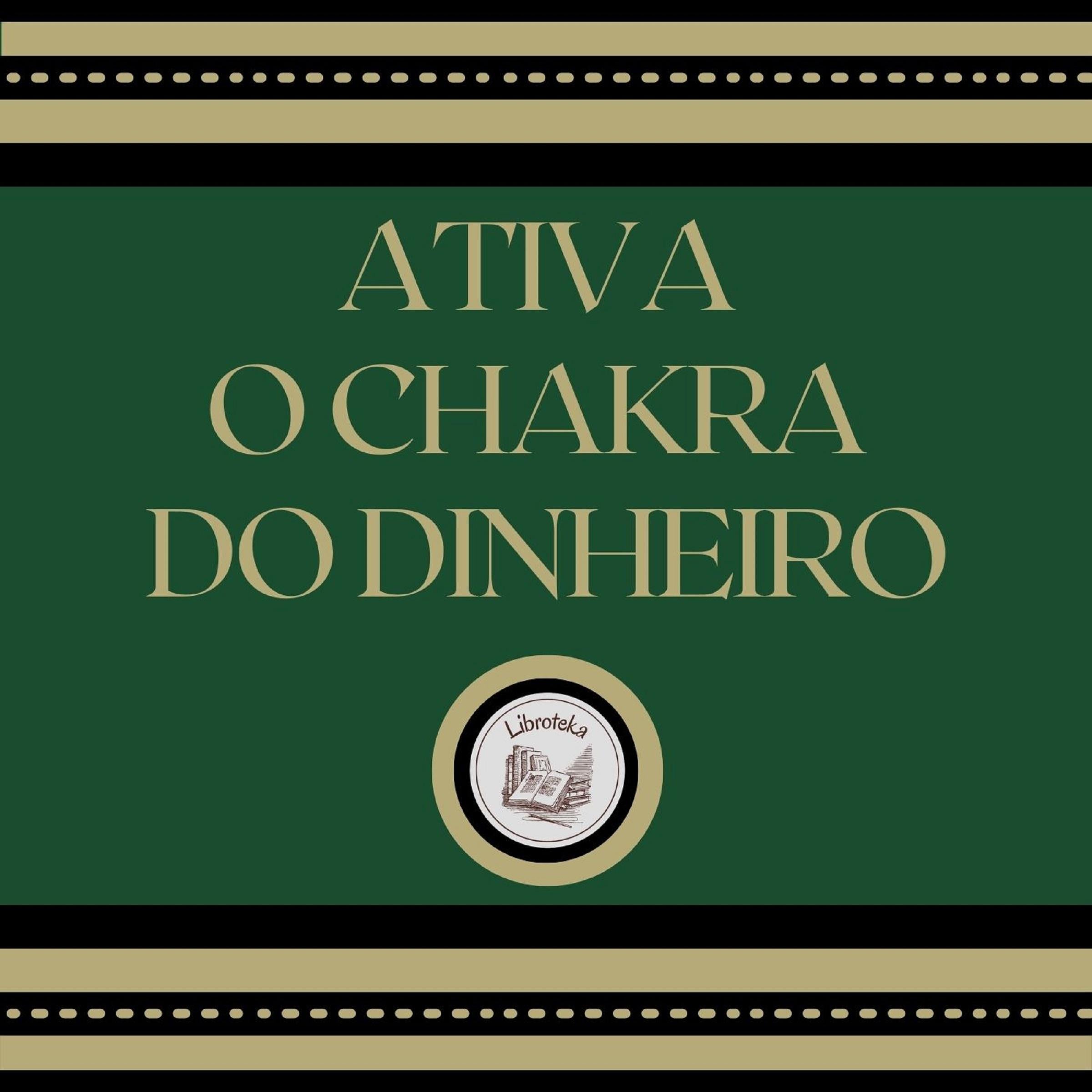 Ativa o Chakra do Dinheiro