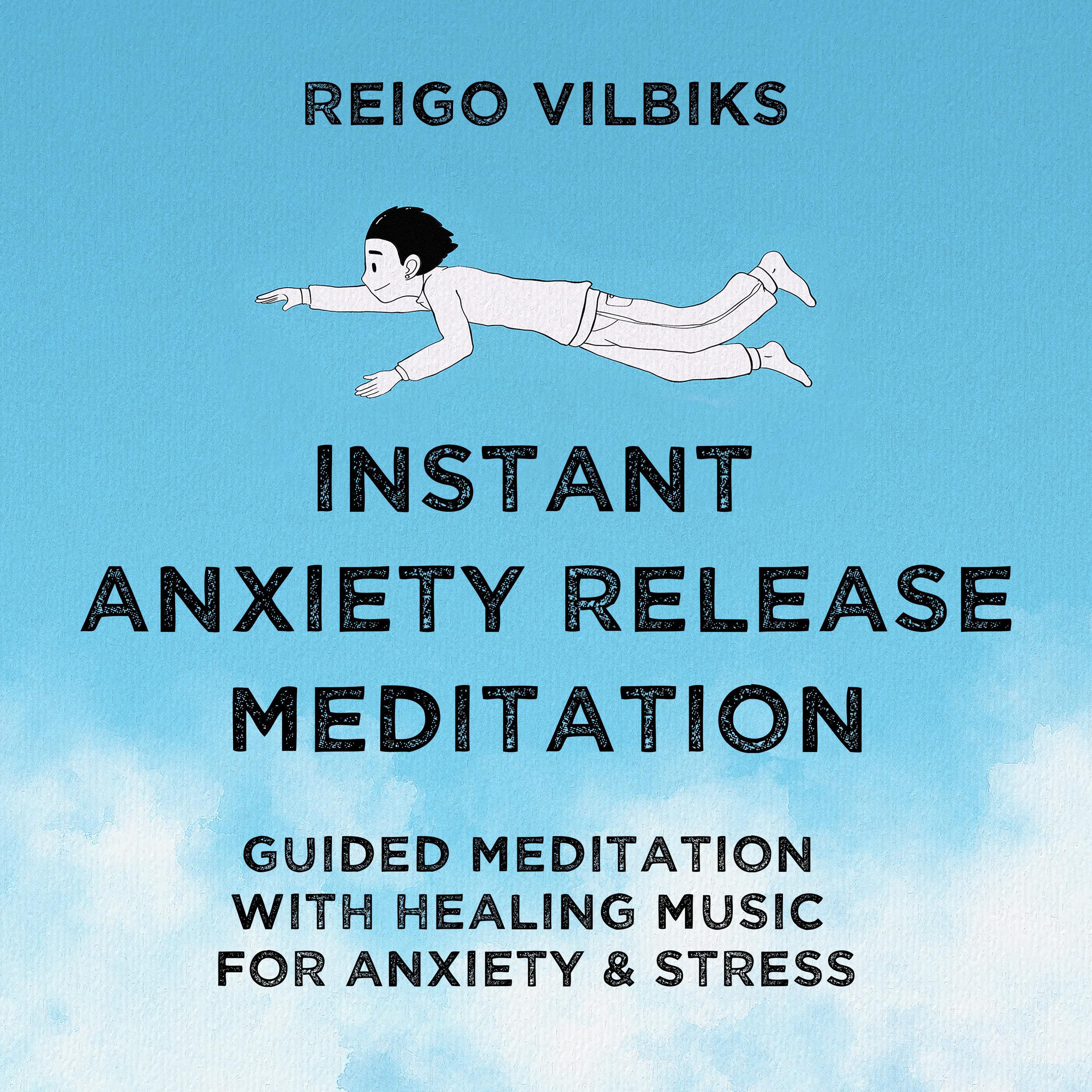 Instant Anxiety Release Meditation