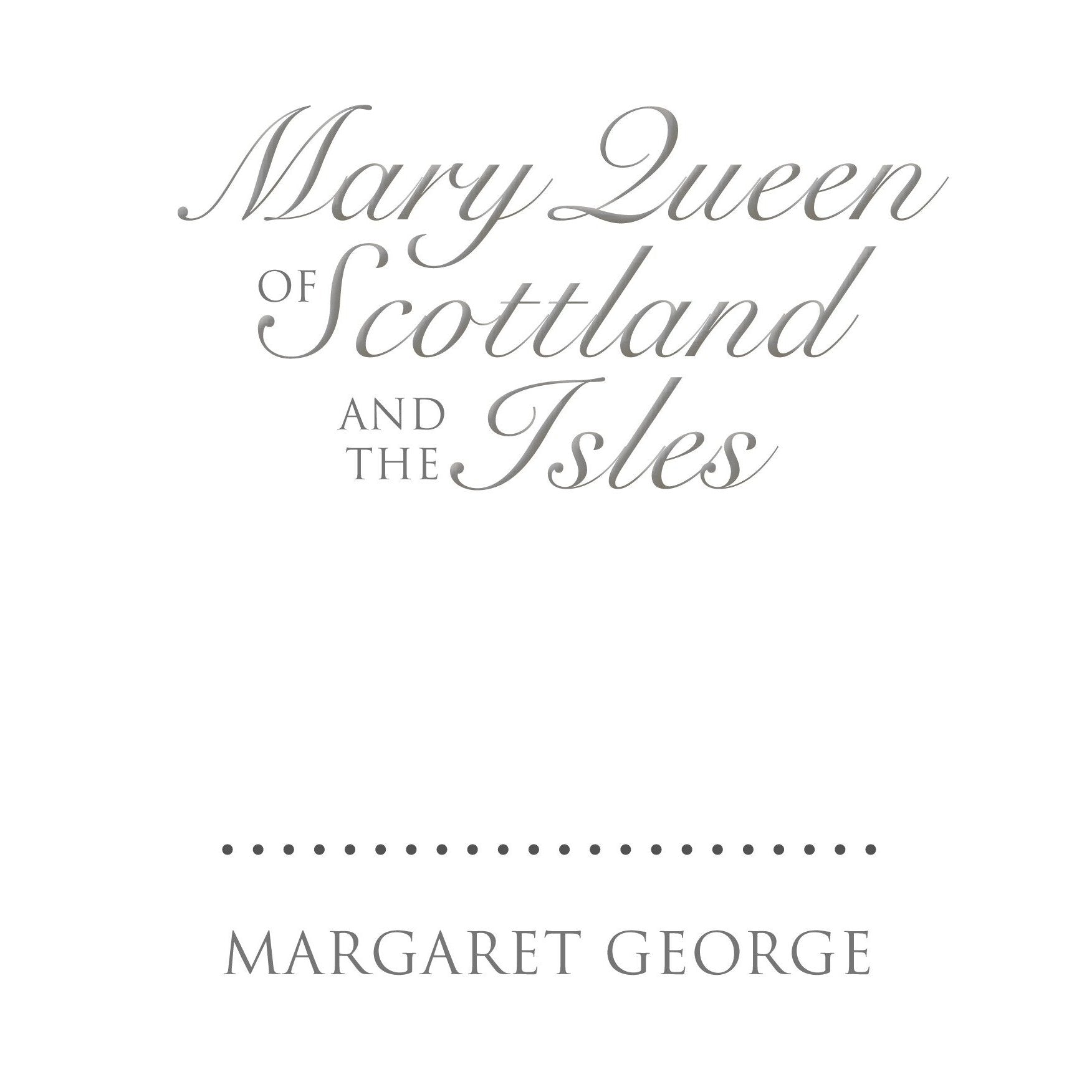 Mary Queen of Scotland and the Isles