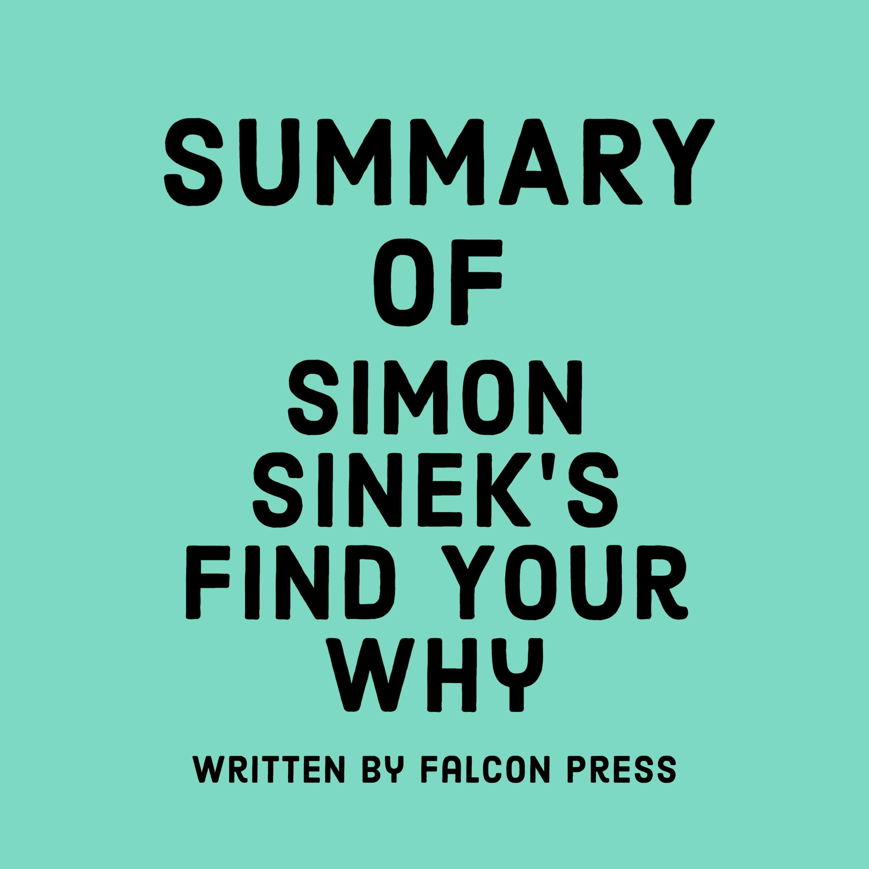 Summary of Simon Sinek’s Find Your Why