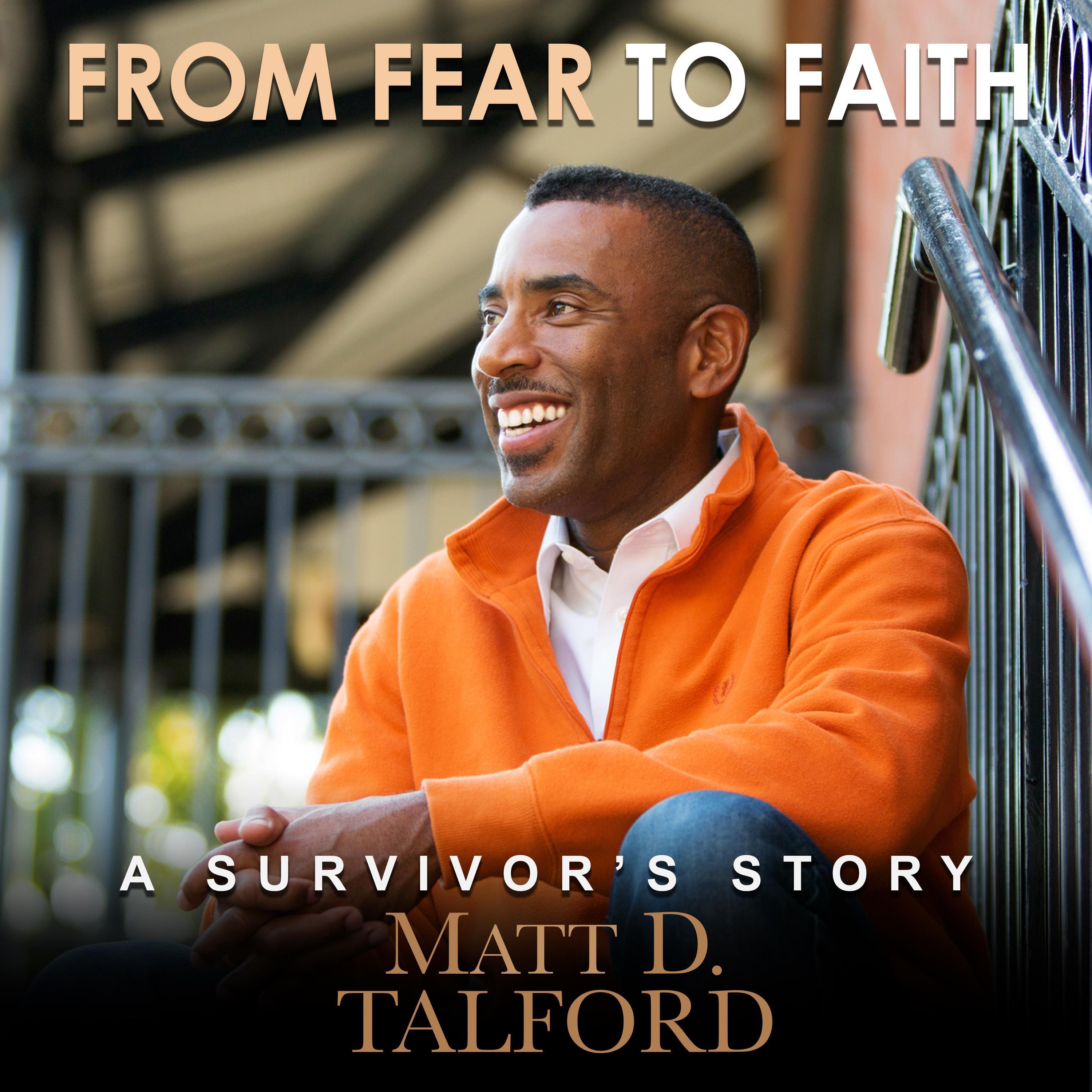 From Fear to Faith: A Survivor's Story