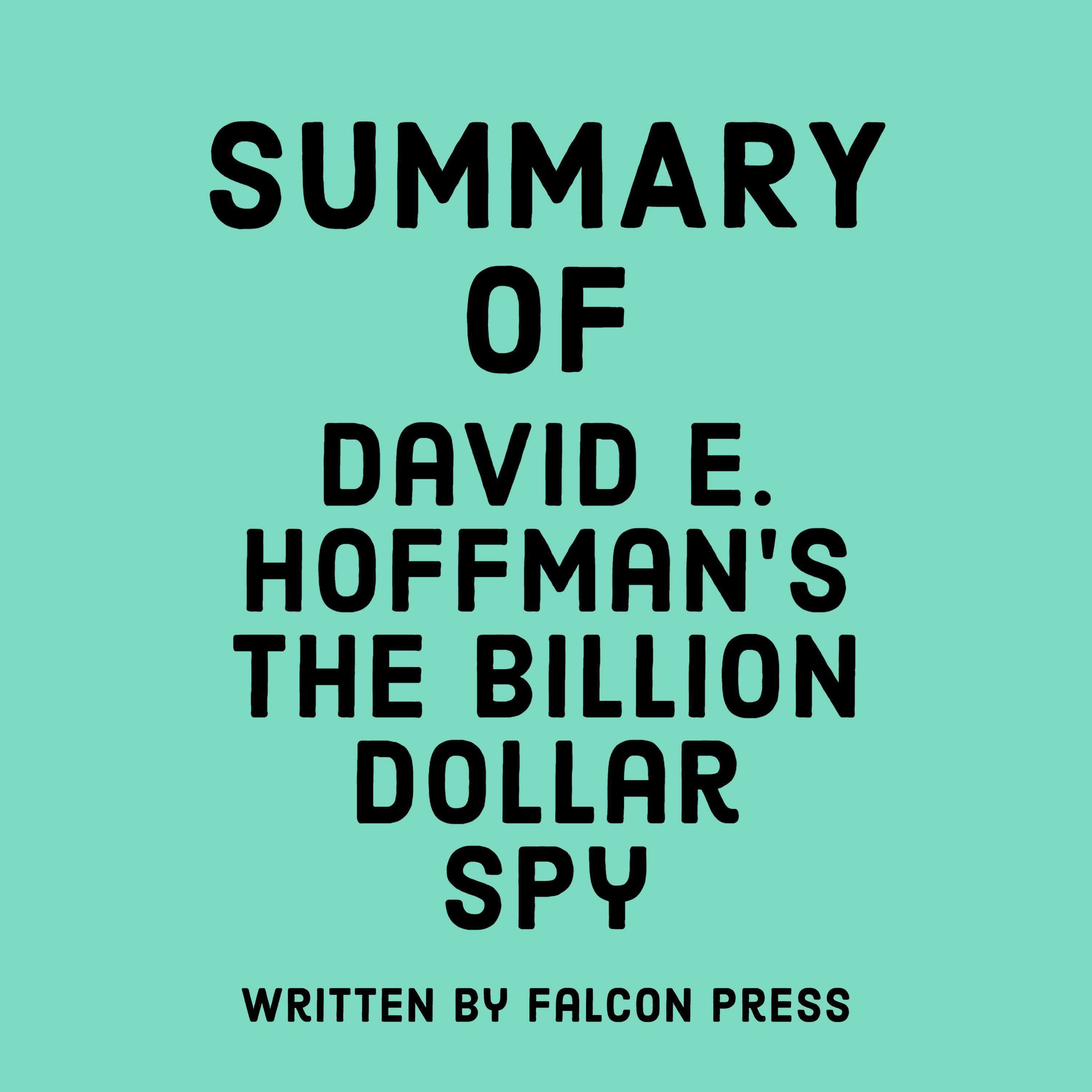 Summary of David E. Hoffman's The Billion Dollar Spy