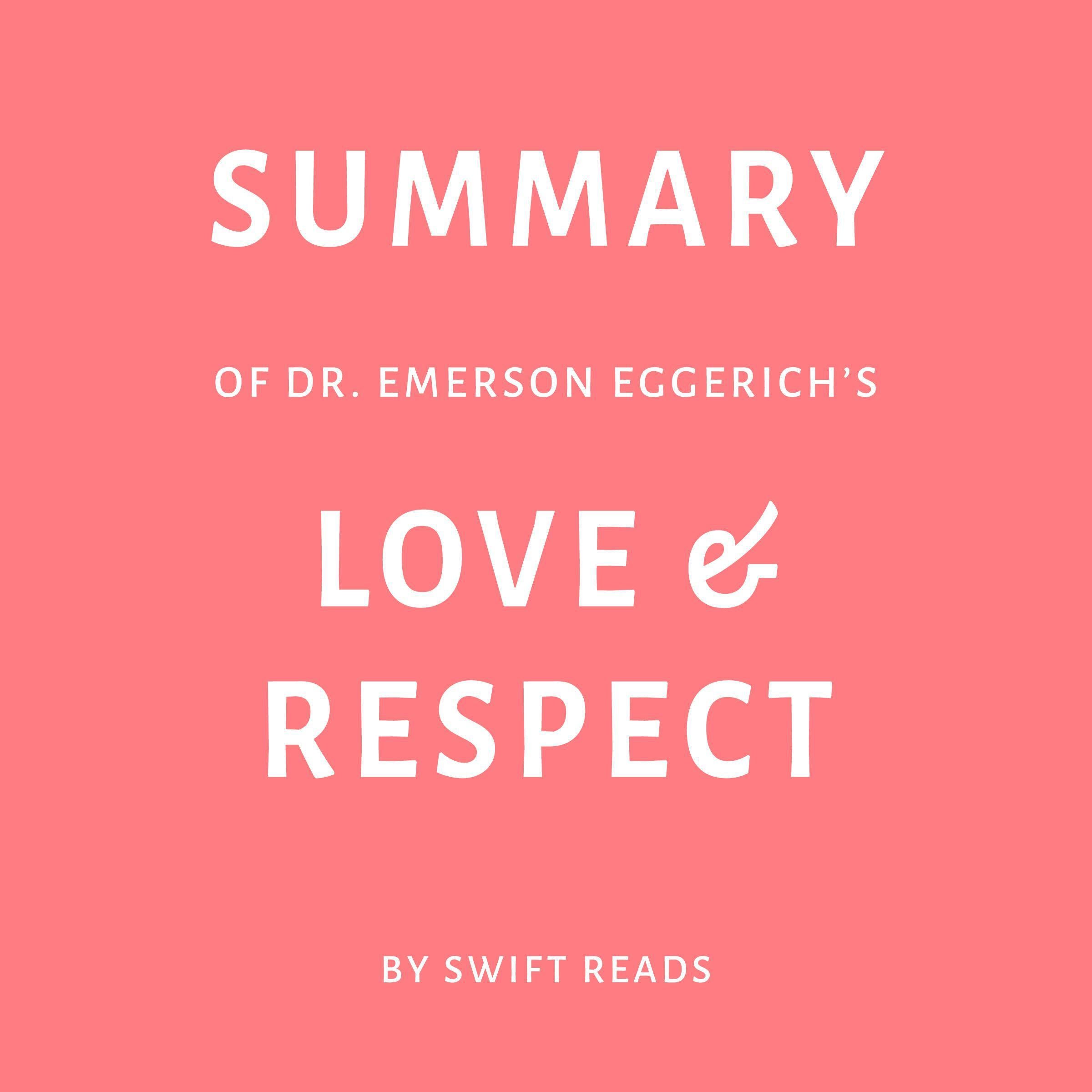 Summary of Dr. Emerson Eggerichs’s Love & Respect