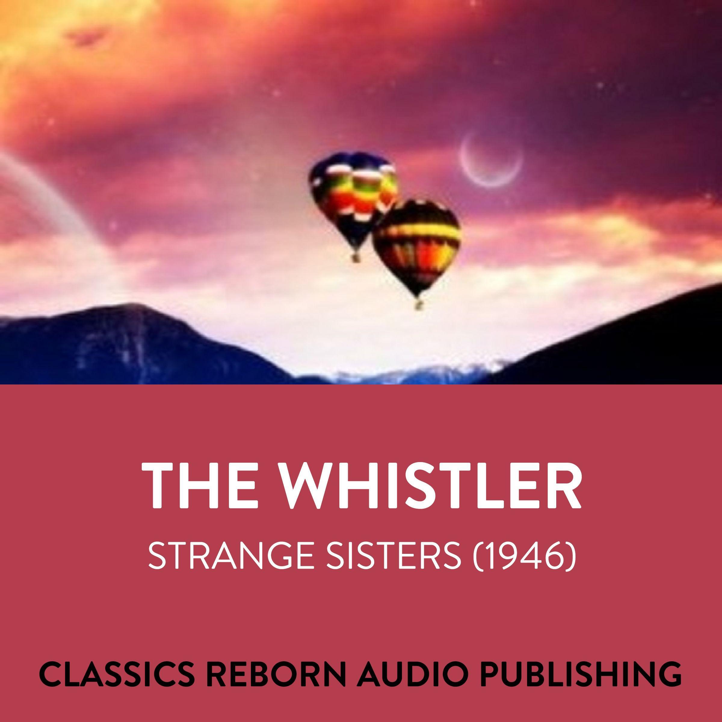 The Whistler Strange Sisters (1946)