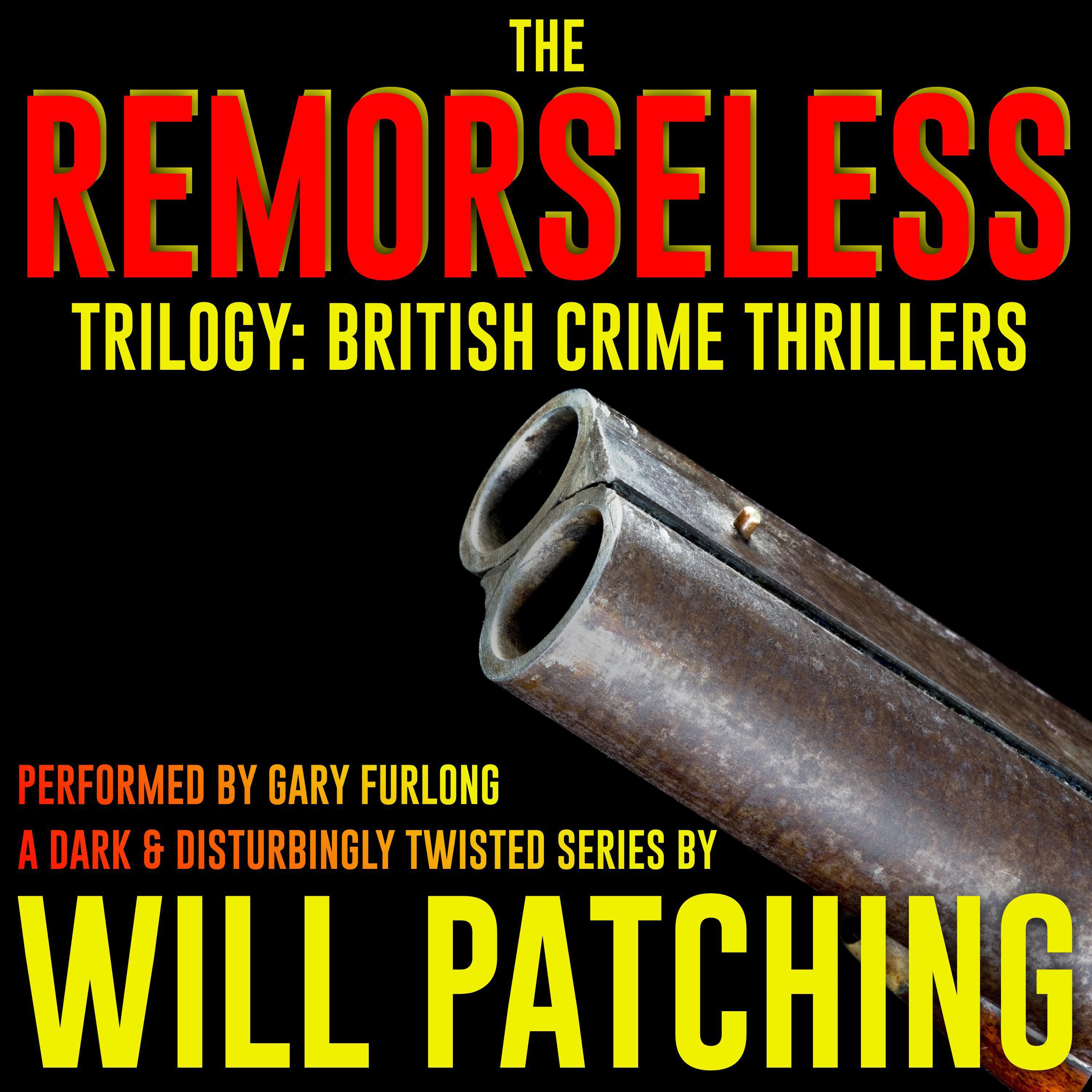 The Remorseless Trilogy