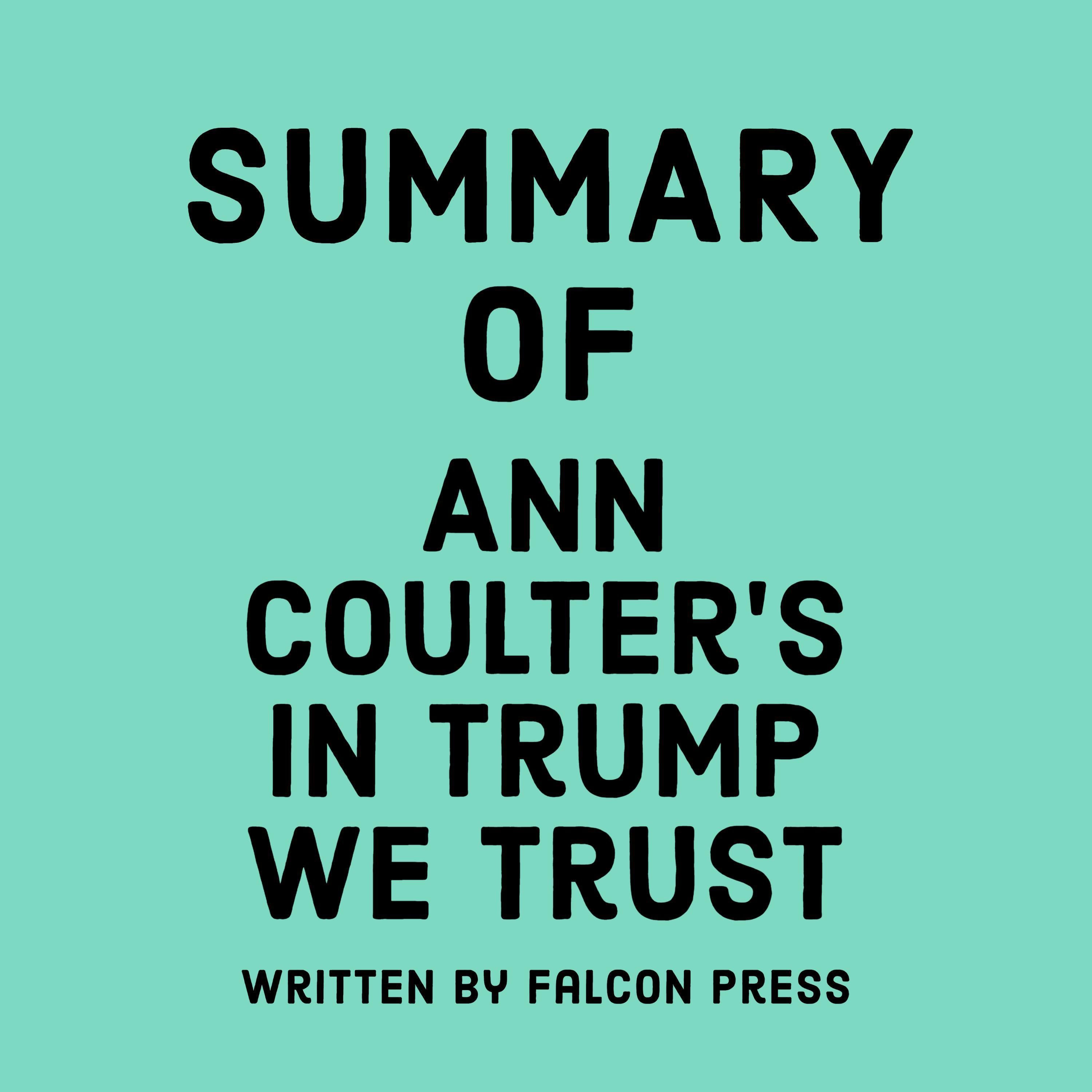 Summary of Ann Coulter’s In Trump We Trust