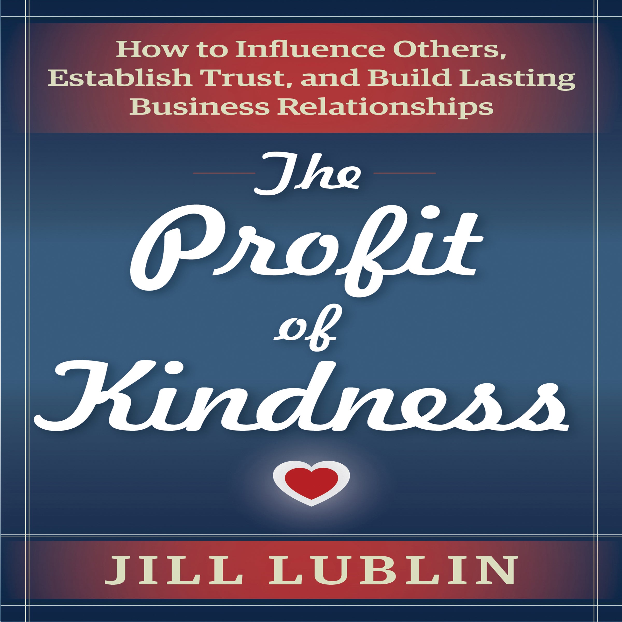 The Profit of Kindness